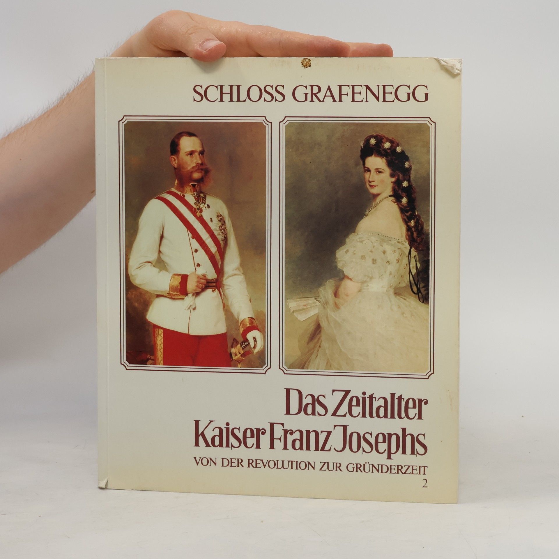 Autorenkollektiv Das Zeitalter Kaiser Franz Josephs 2. Von der Revolution zur Gründerzeit