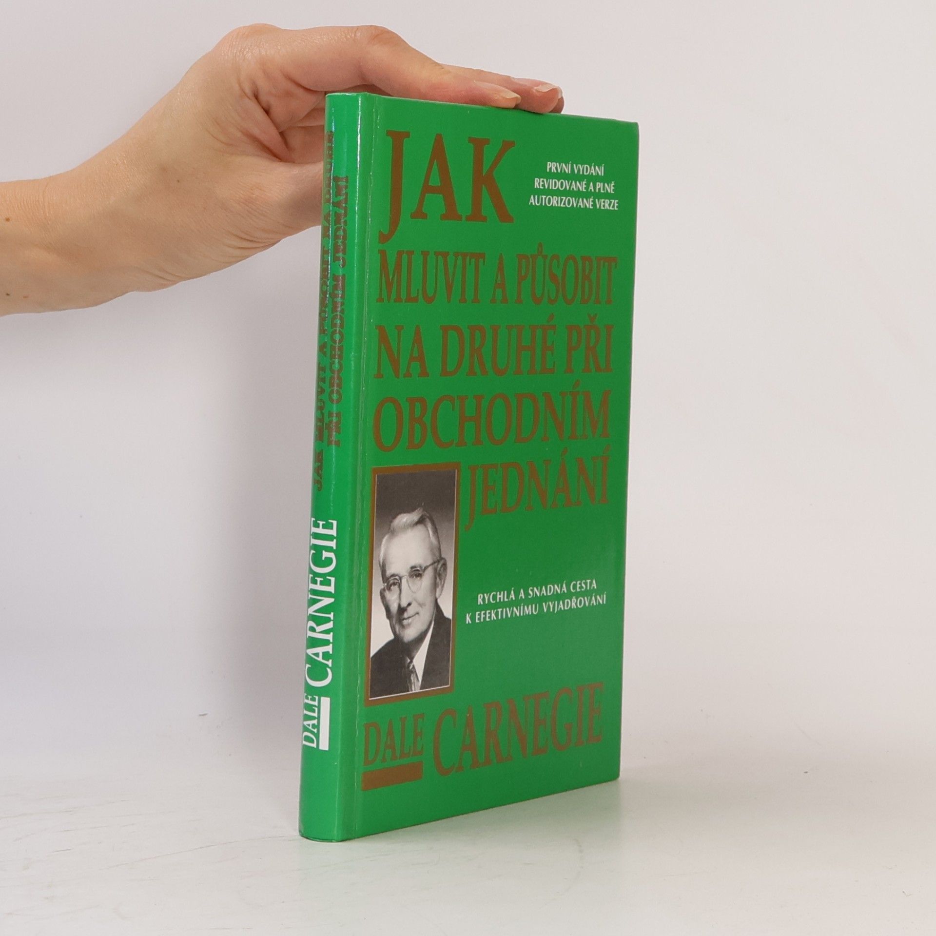 Dale Carnegie Jak mluvit a působit na druhé při obchodním jednání