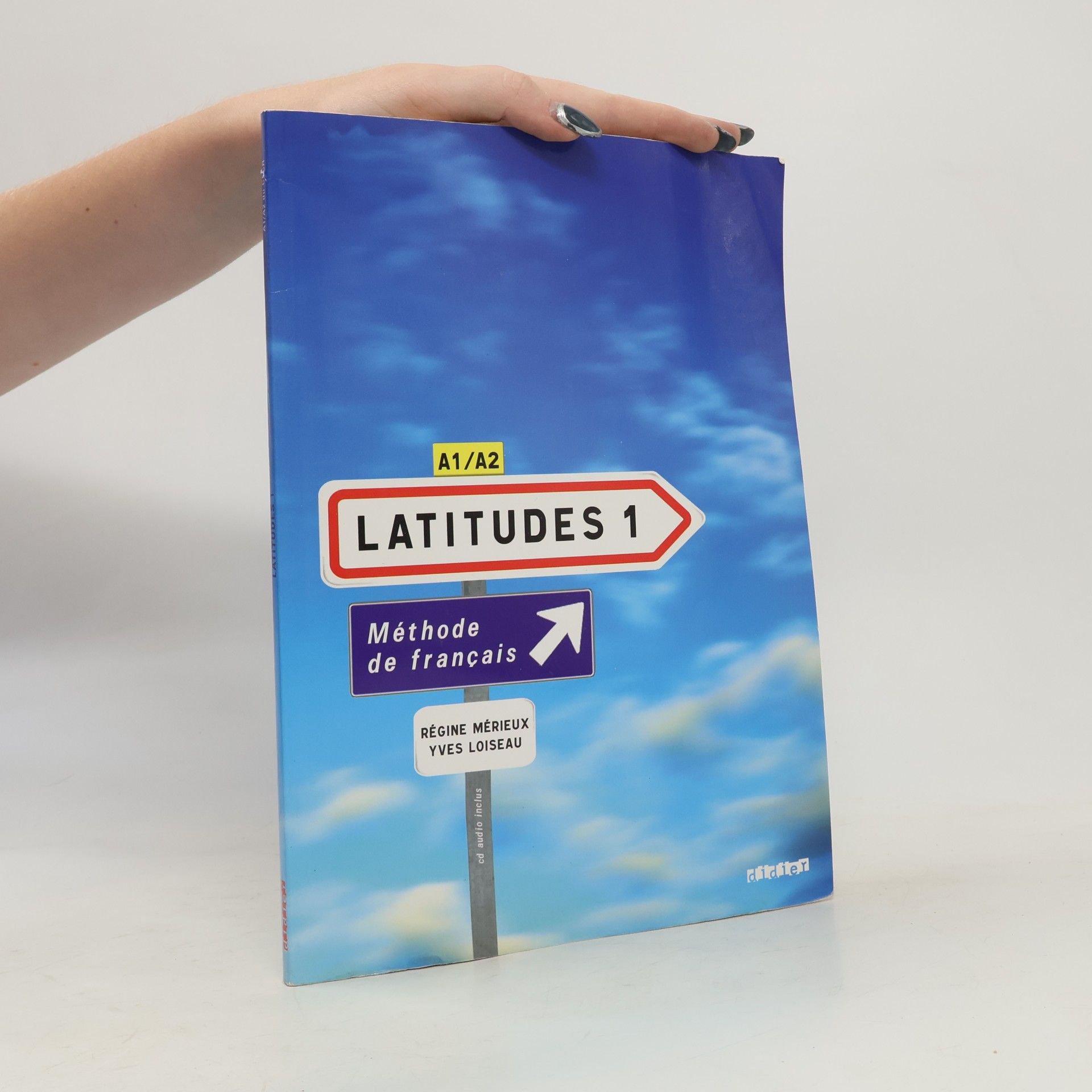 Yves Loiseau Latitudes 1 : Méthode de français A1/A2