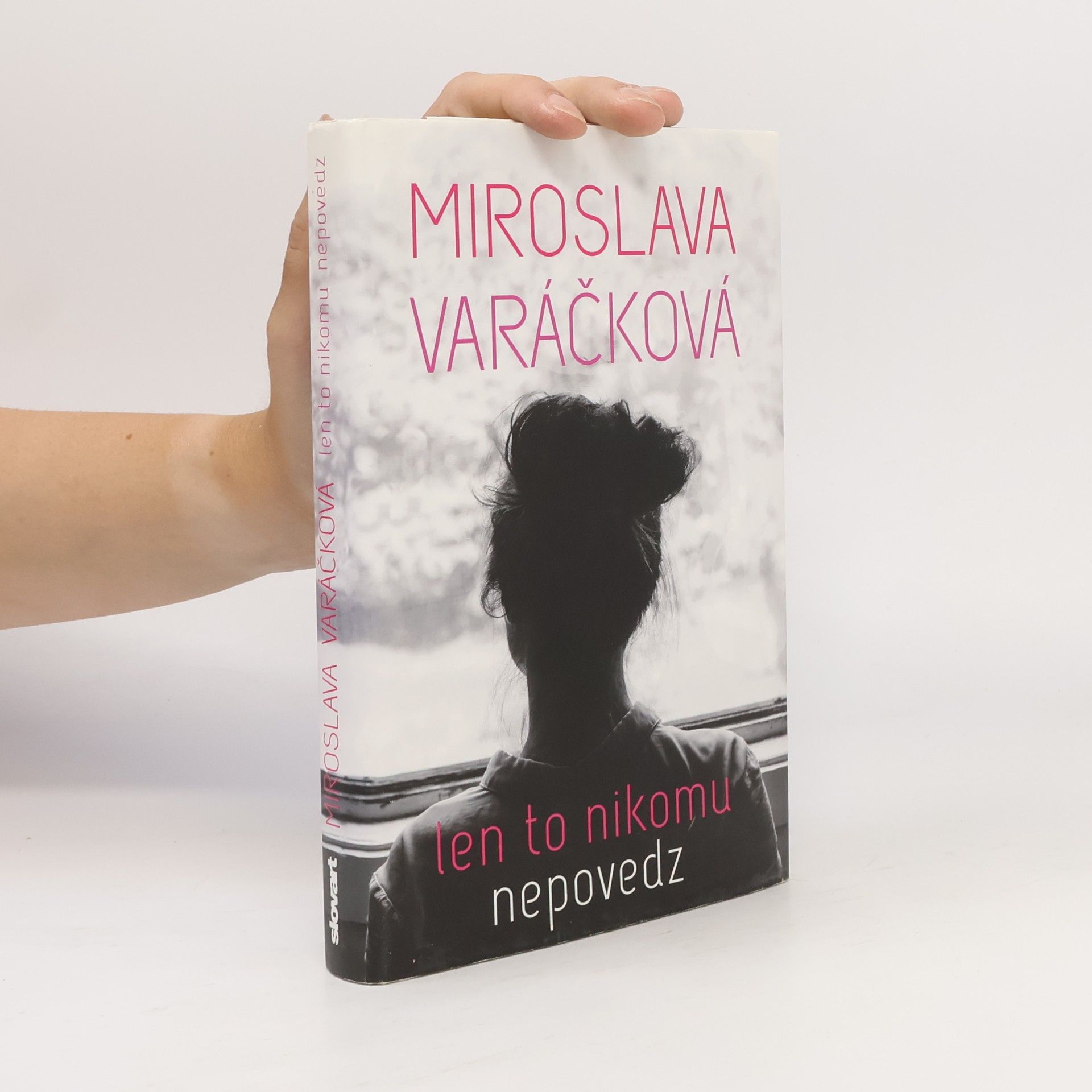 Miroslava Varáčková Len to nikomu nepovedz