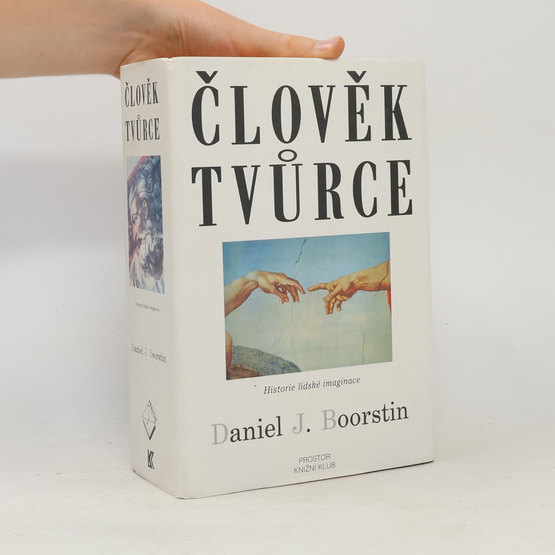 Daniel J. Boorstin Člověk tvůrce: Historie lidské imaginace