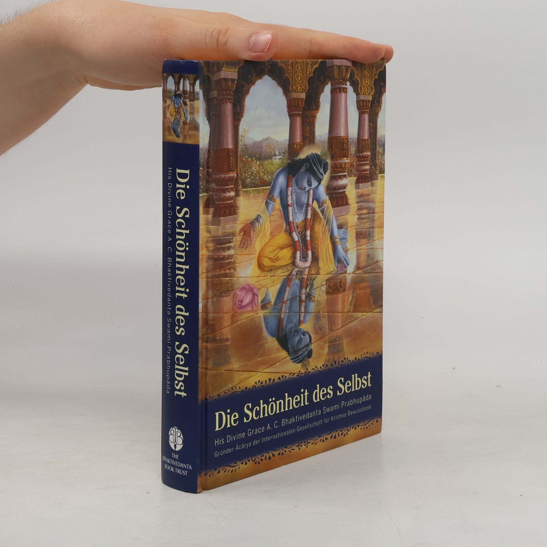 A. C. Bhaktivédánta Svámí Prabhupáda Die Schönheit des Selbst