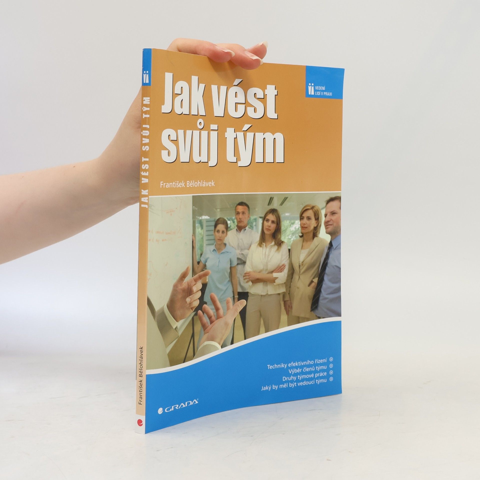 František Bělohlávek Jak vést svůj tým