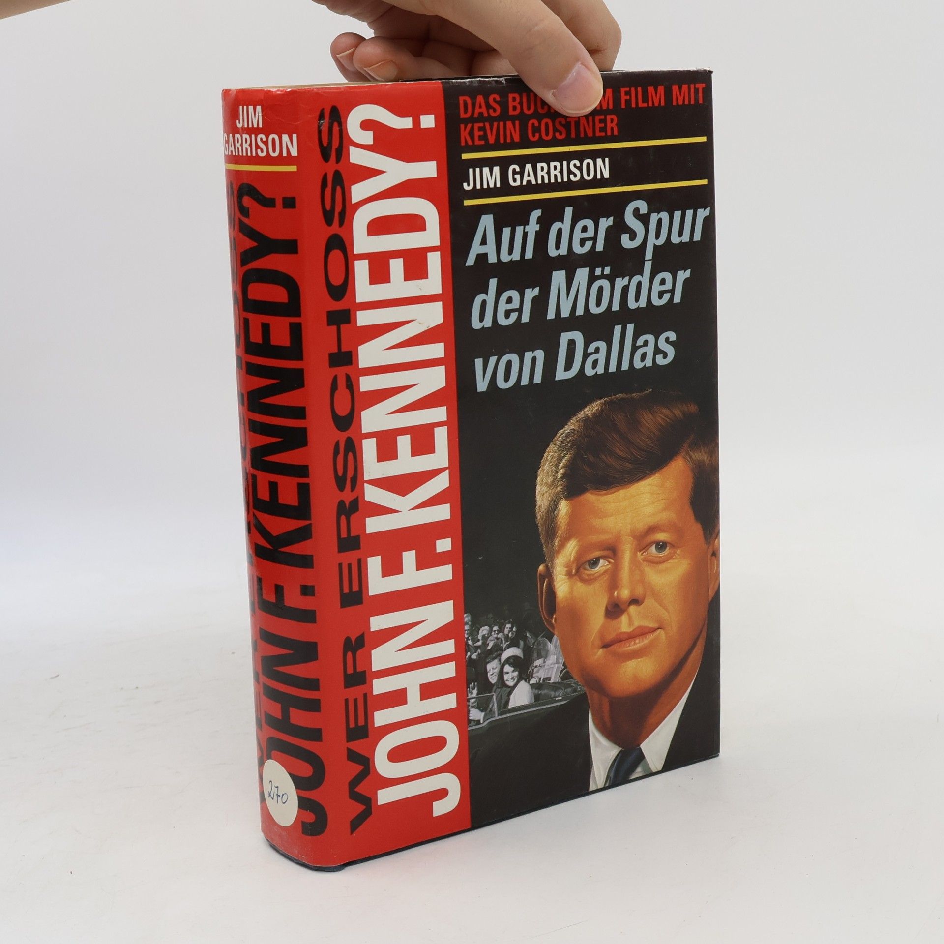 Jim Garrison Wer erschoss John F. Kennedy?