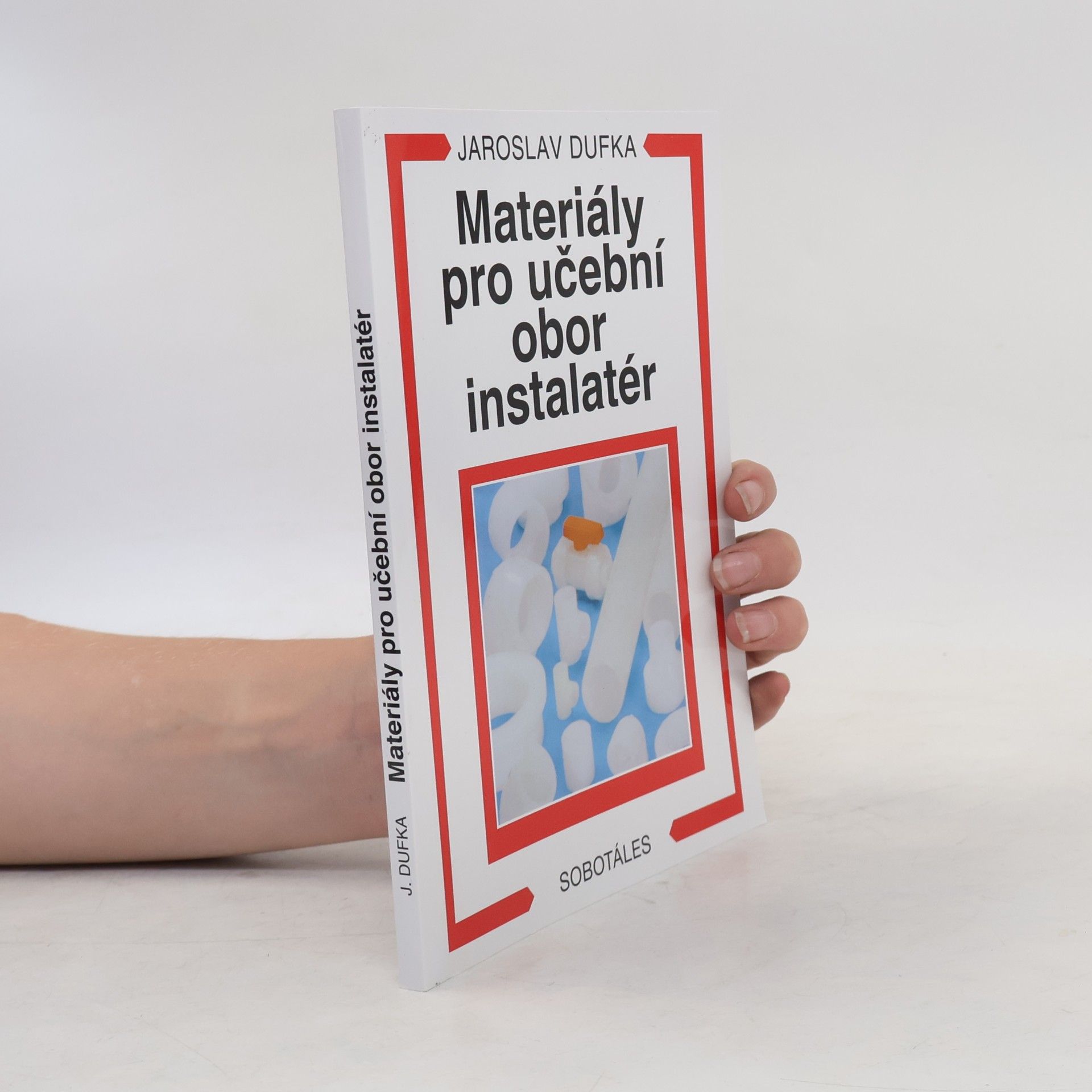 Jaroslav Dufka Materiály pro učební obor instalatér