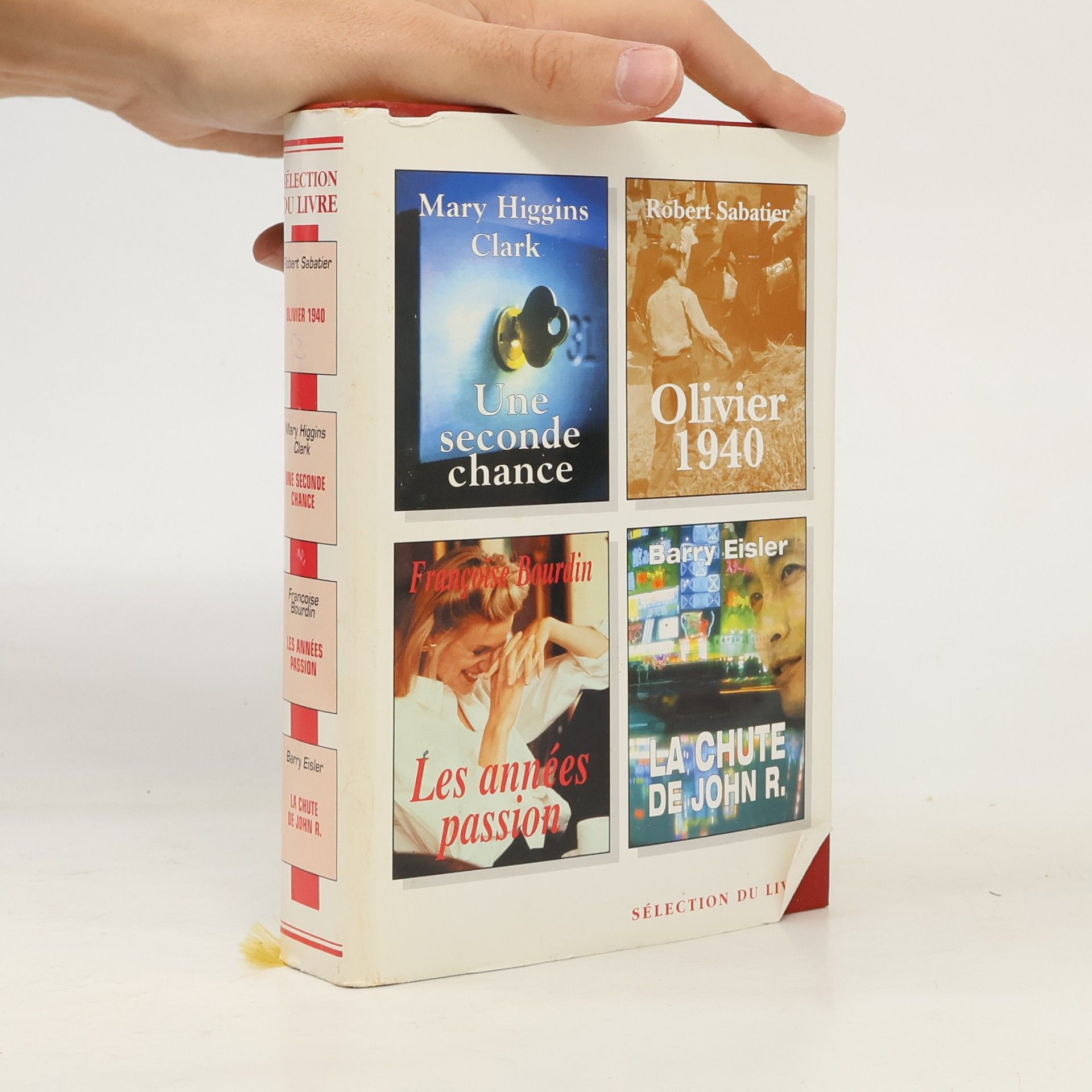 Robert Sabatier Sélection du livre: Olivier 1940. Une seconde chance. Les années passion. La chute de John R.