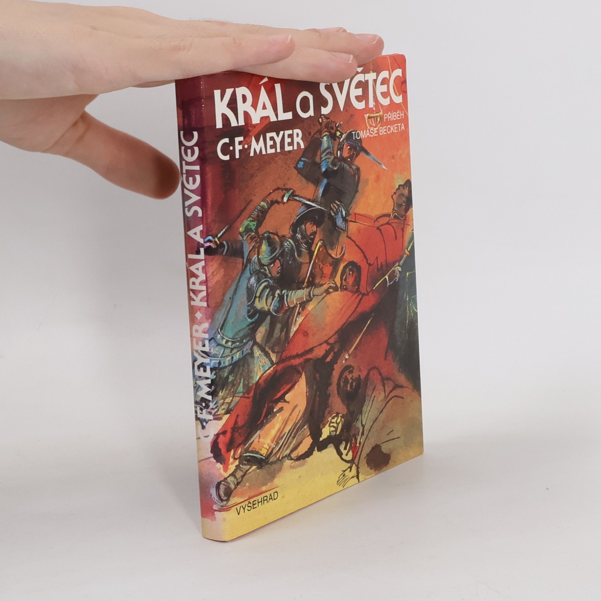 Conrad Ferdinand Meyer Král a světec. Příběh Tomáše Becketa