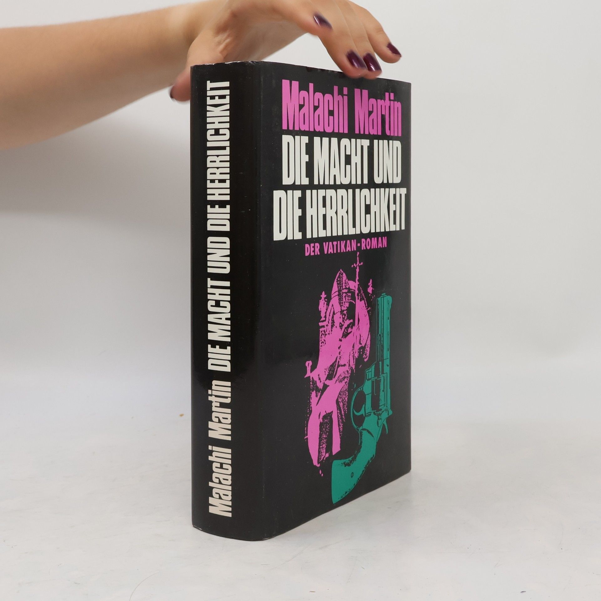 Malachi Martin Die Macht und die Herrlichkeit