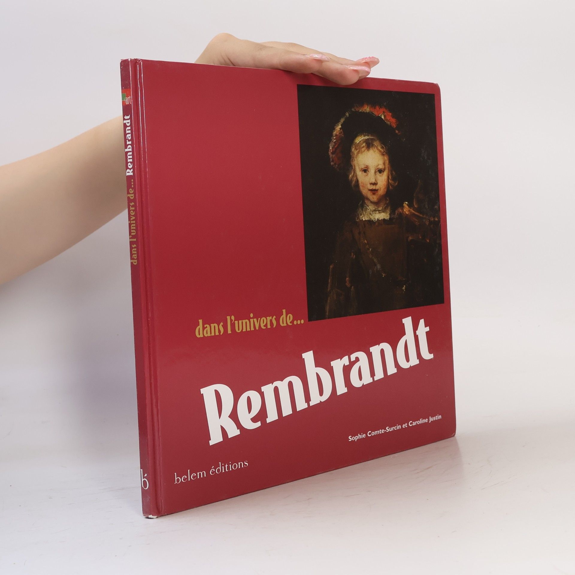 Caroline Justin Dans l'univers de... Rembrandt