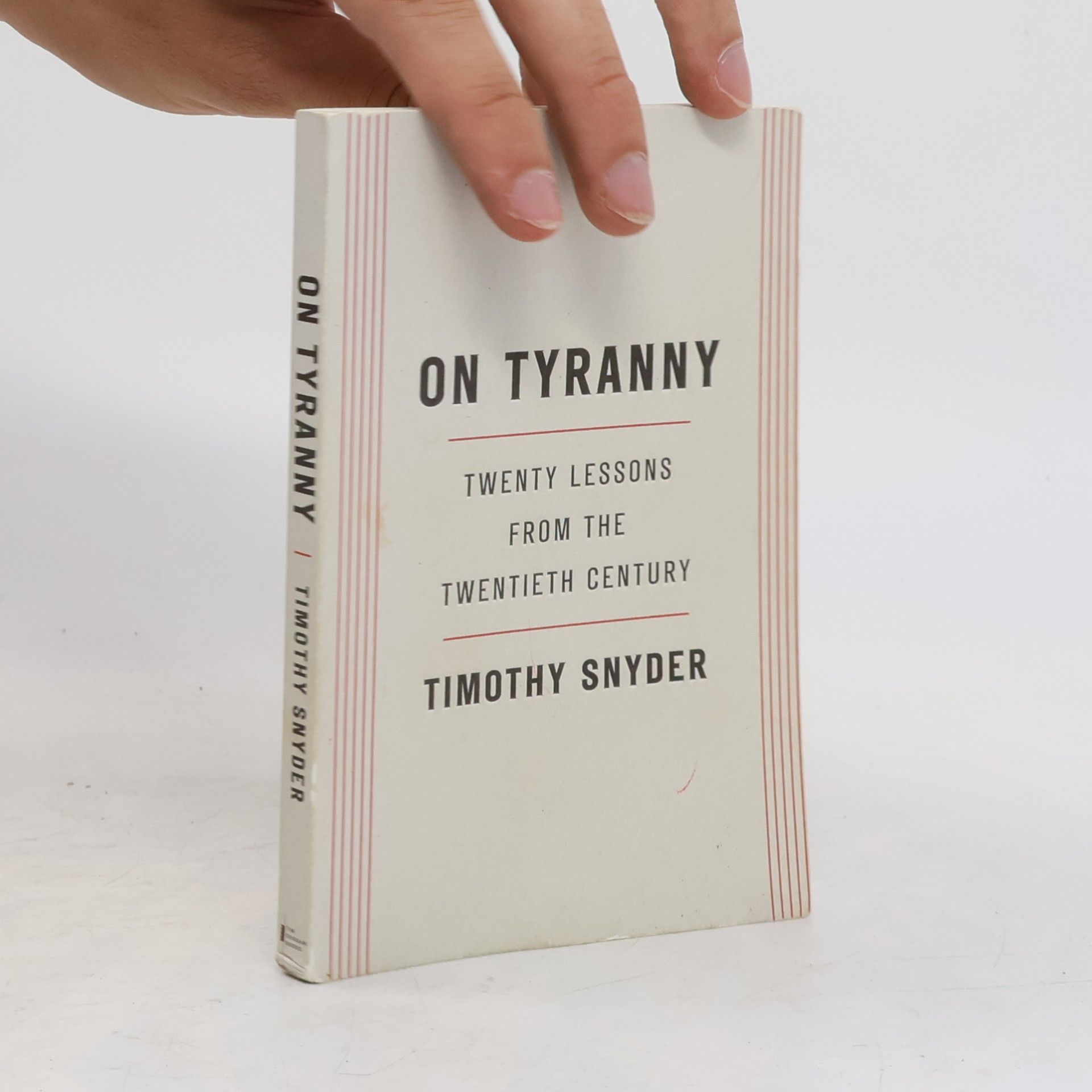 Timothy Snyder On tyranny : twenty lessons from the twentieth century