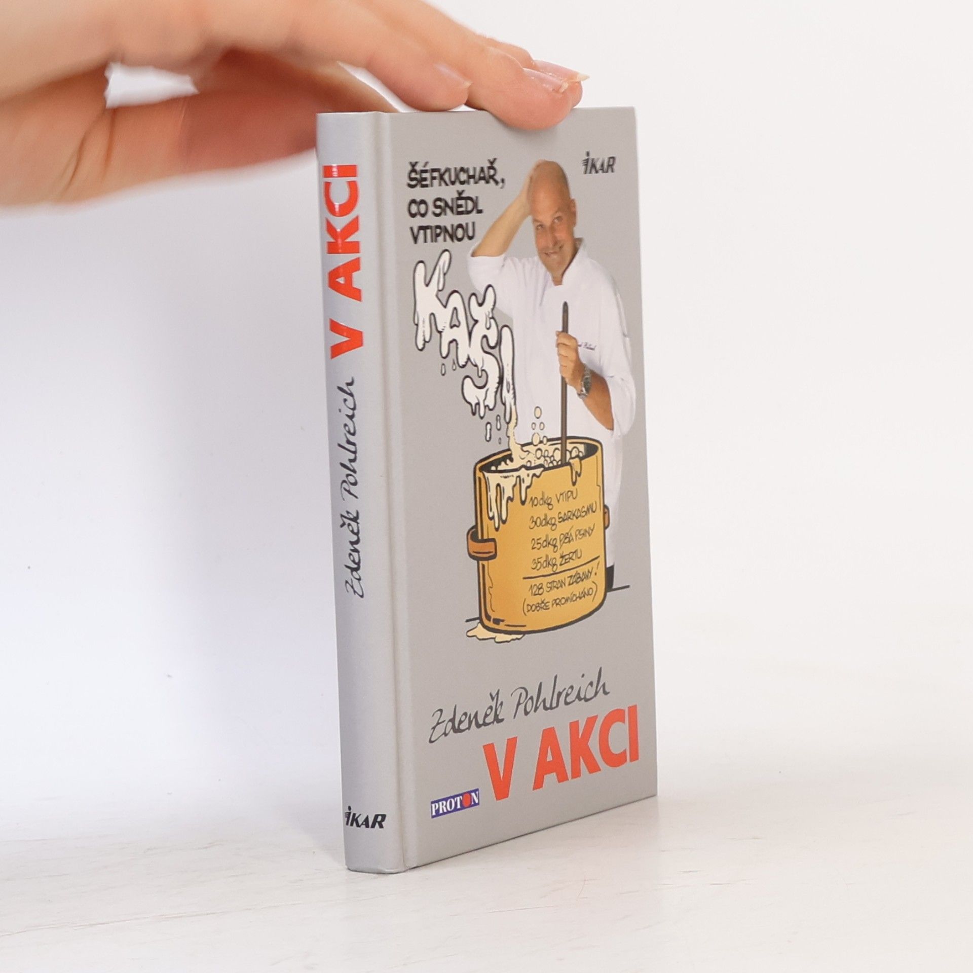 Zdeněk Pohlreich Zdeněk Pohlreich v akci aneb Šéfkuchař, který snědl vtipnou kaši