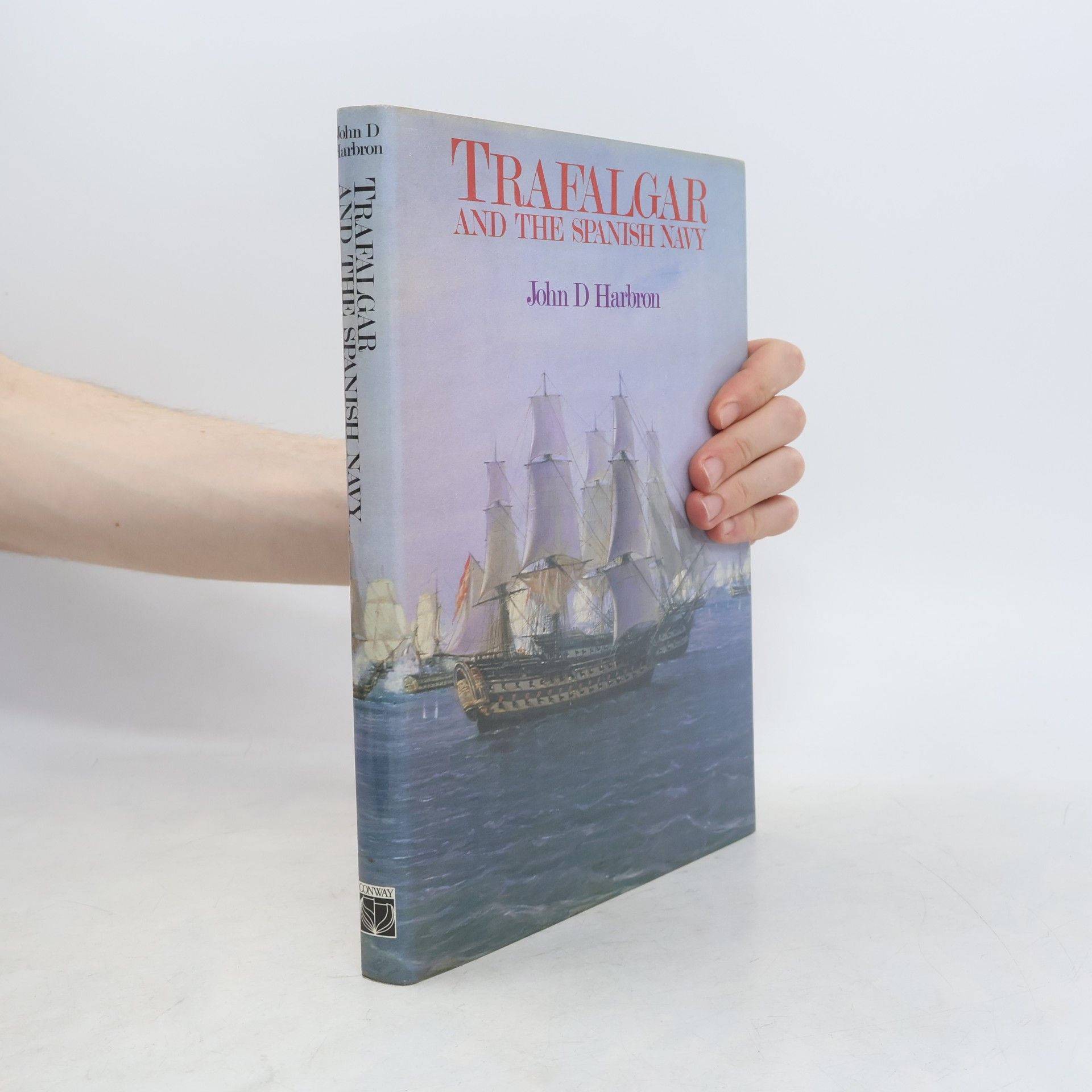John D Harbron Trafalgar and the Spanish Navy