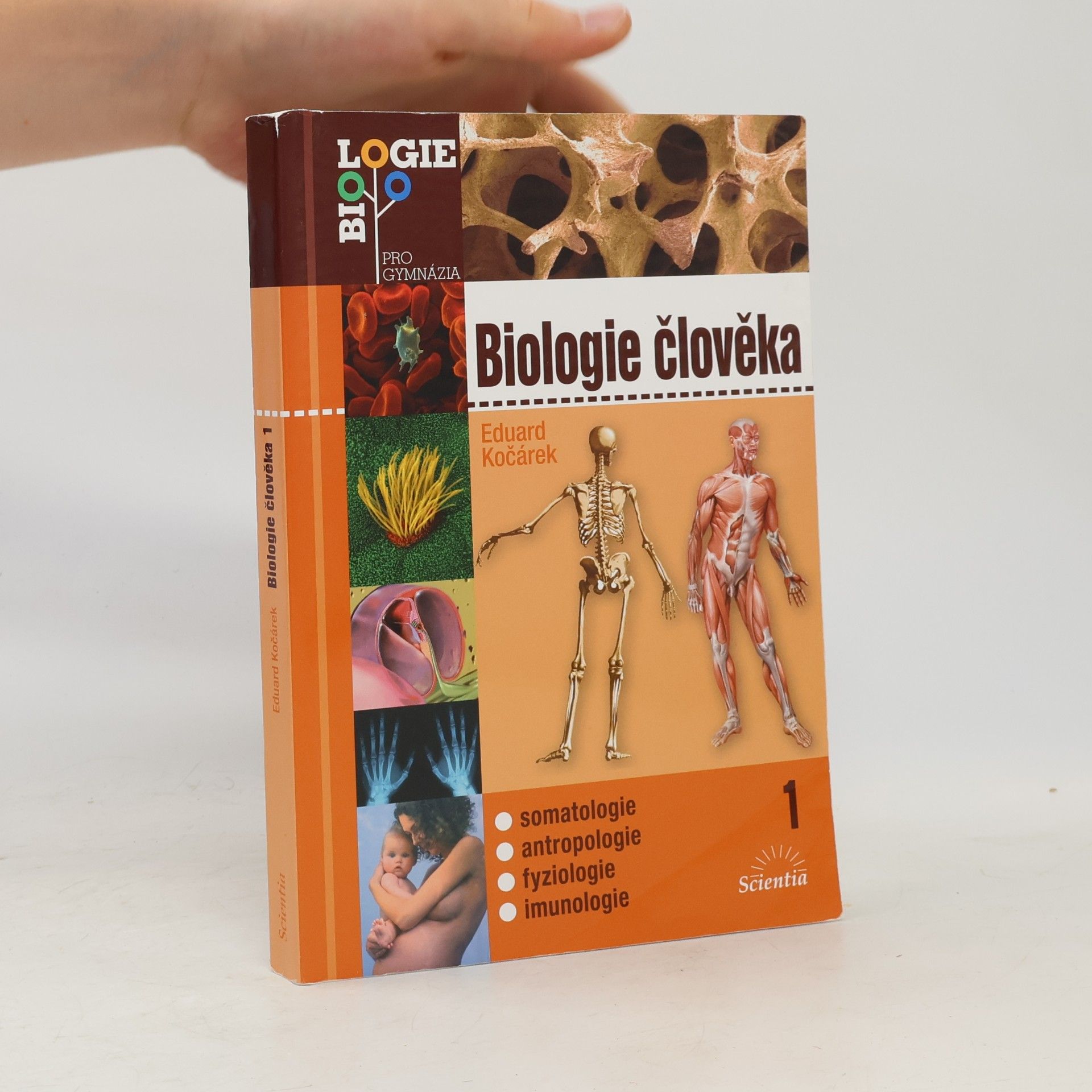Eduard Kočárek Biologie člověka. 1, Somatologie, antropologie, fyziologie, imunologie