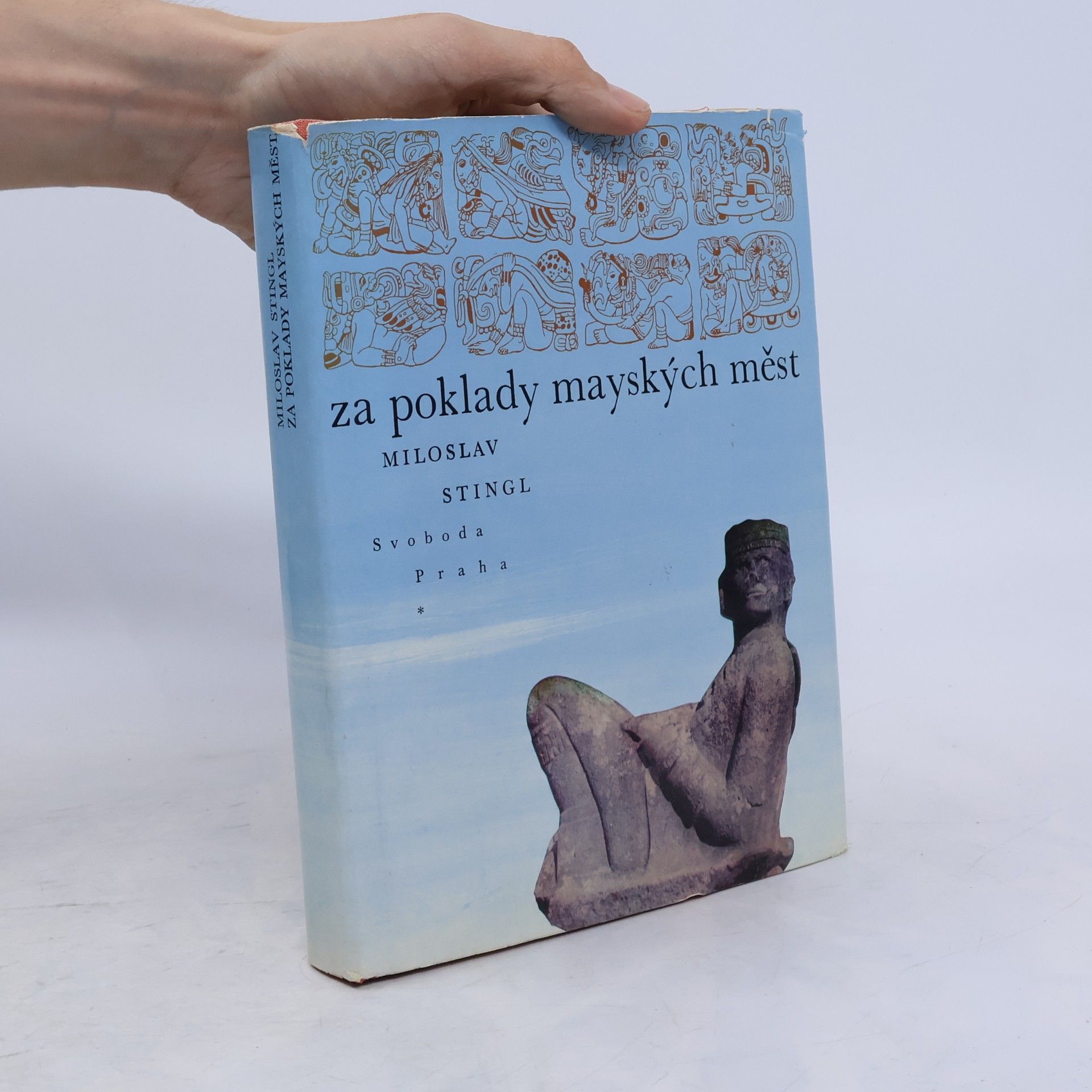 Miloslav Stingl Za poklady mayských měst
