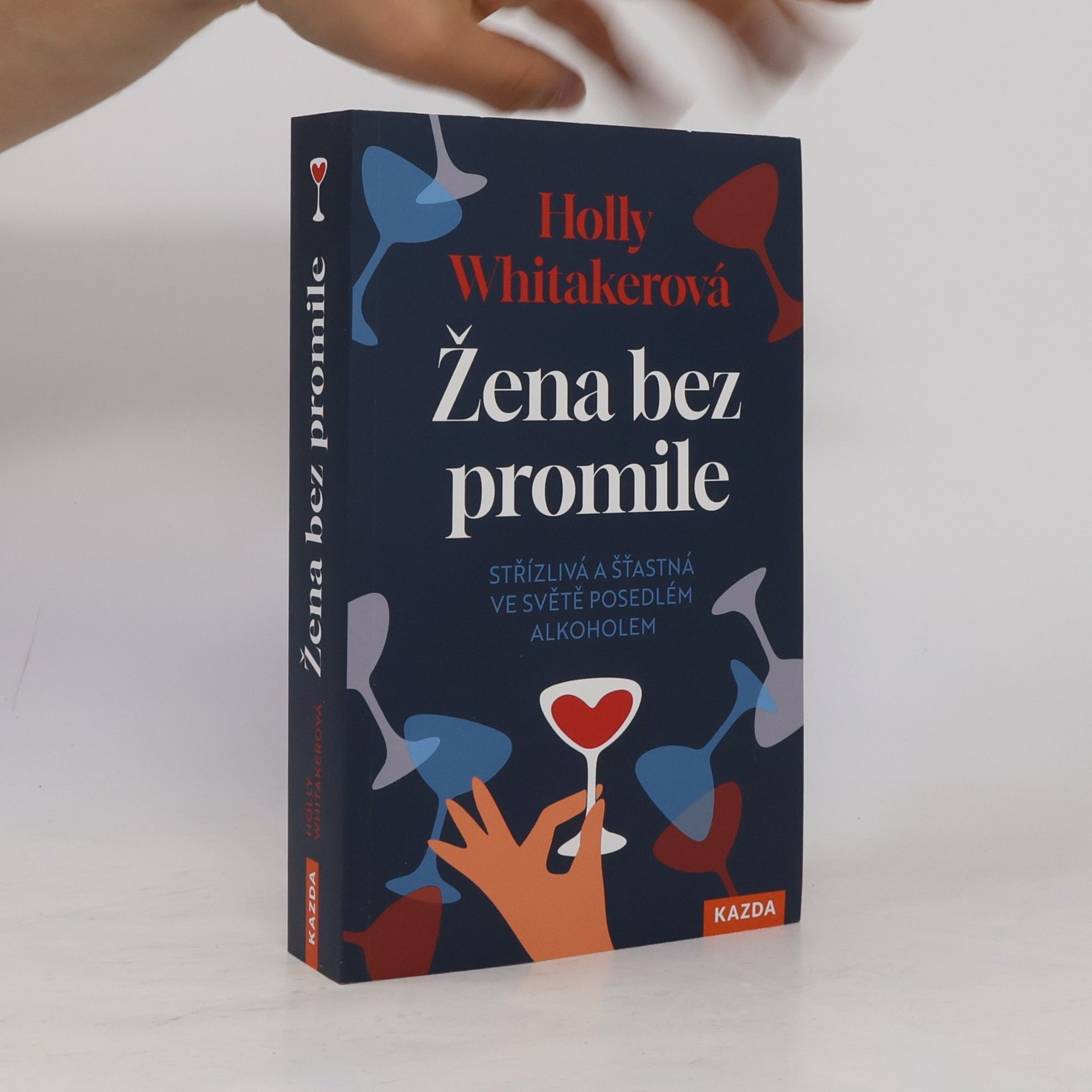 Žena bez promile: Střízlivá a šťastná ve světě posedlém alkoholem