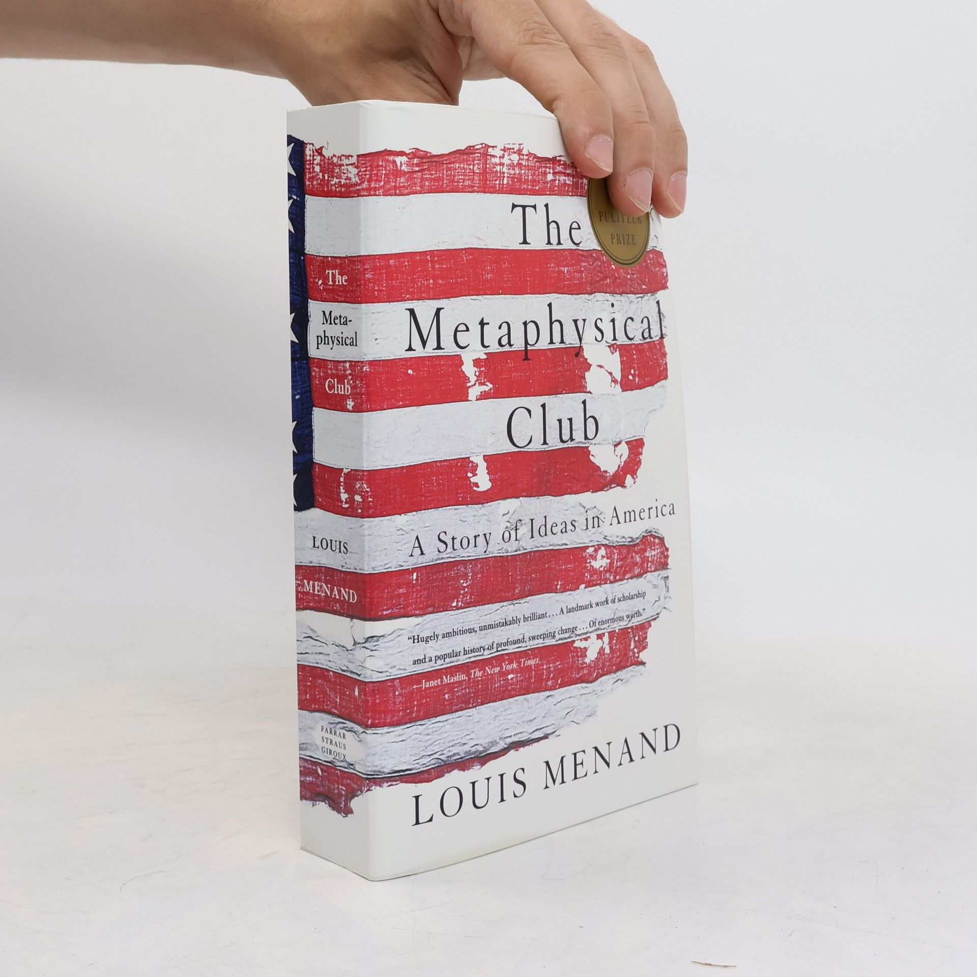 Louis Menand The Metaphysical Club: A Story of Ideas in America