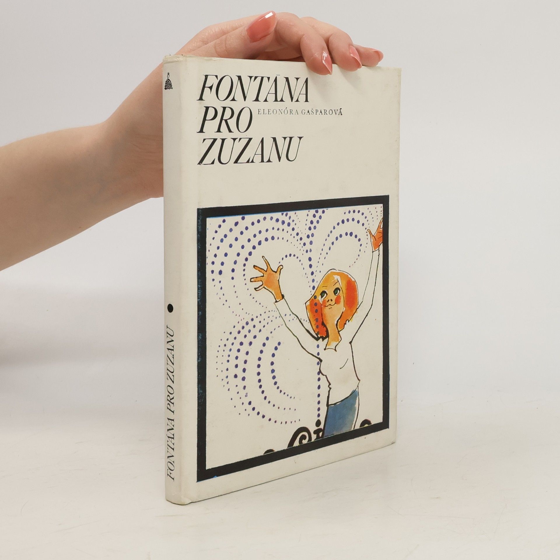 Eleonóra Gašparová Fontána pro Zuzanu