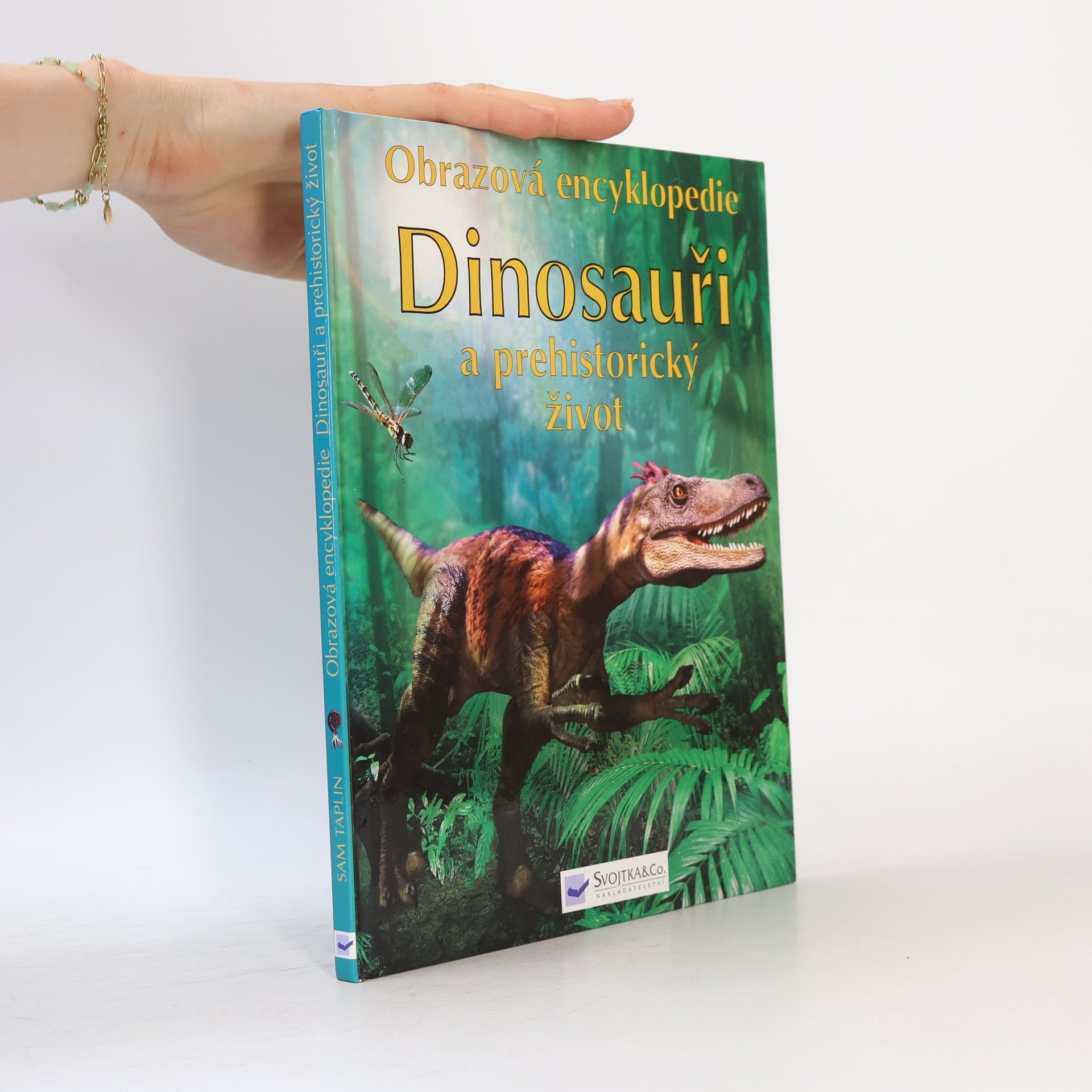 Sam Taplin Dinosauři a prehistorický život: Obrazová encyklopedie