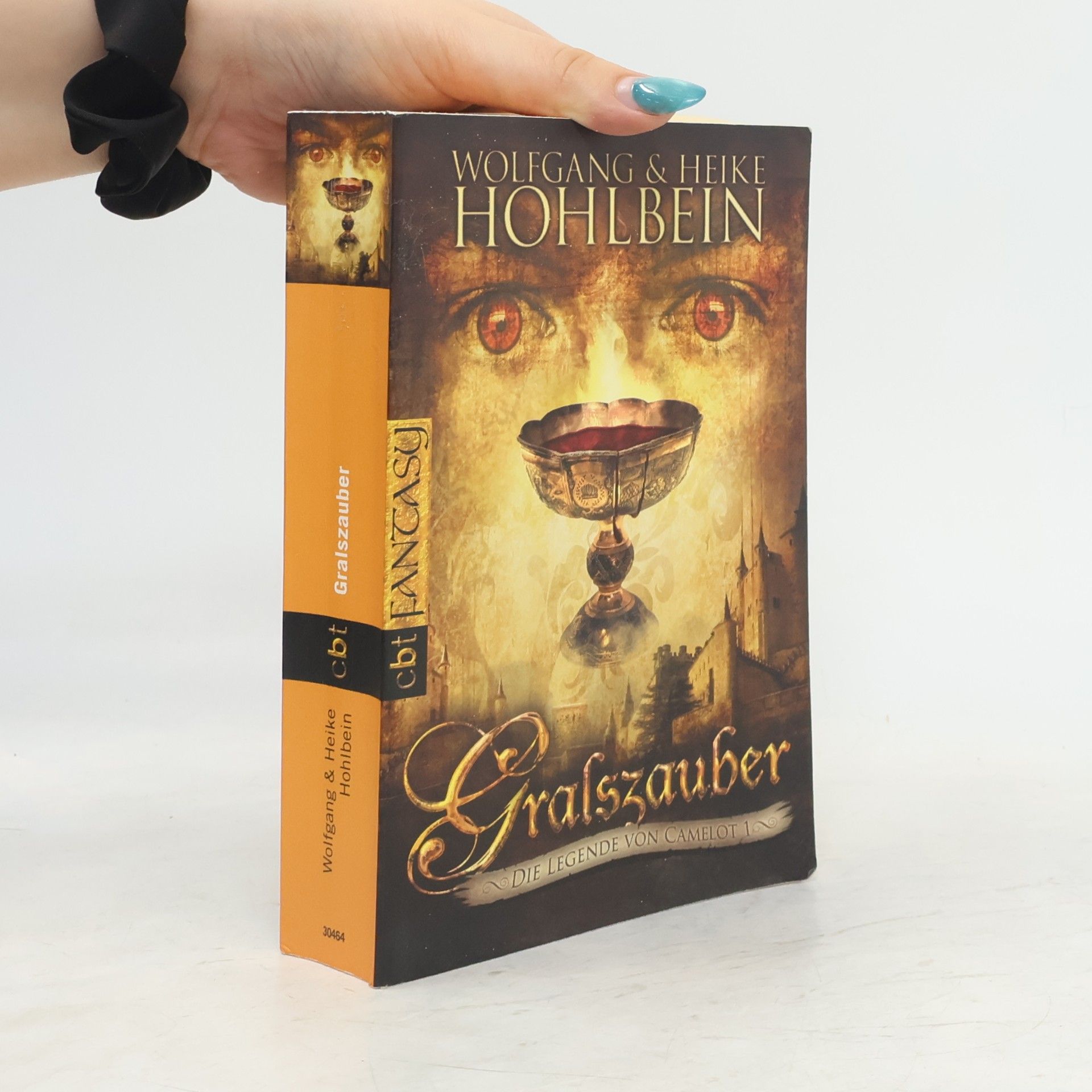 Wolfgang Hohlbein Gralszauber: Die Legende von Camelot