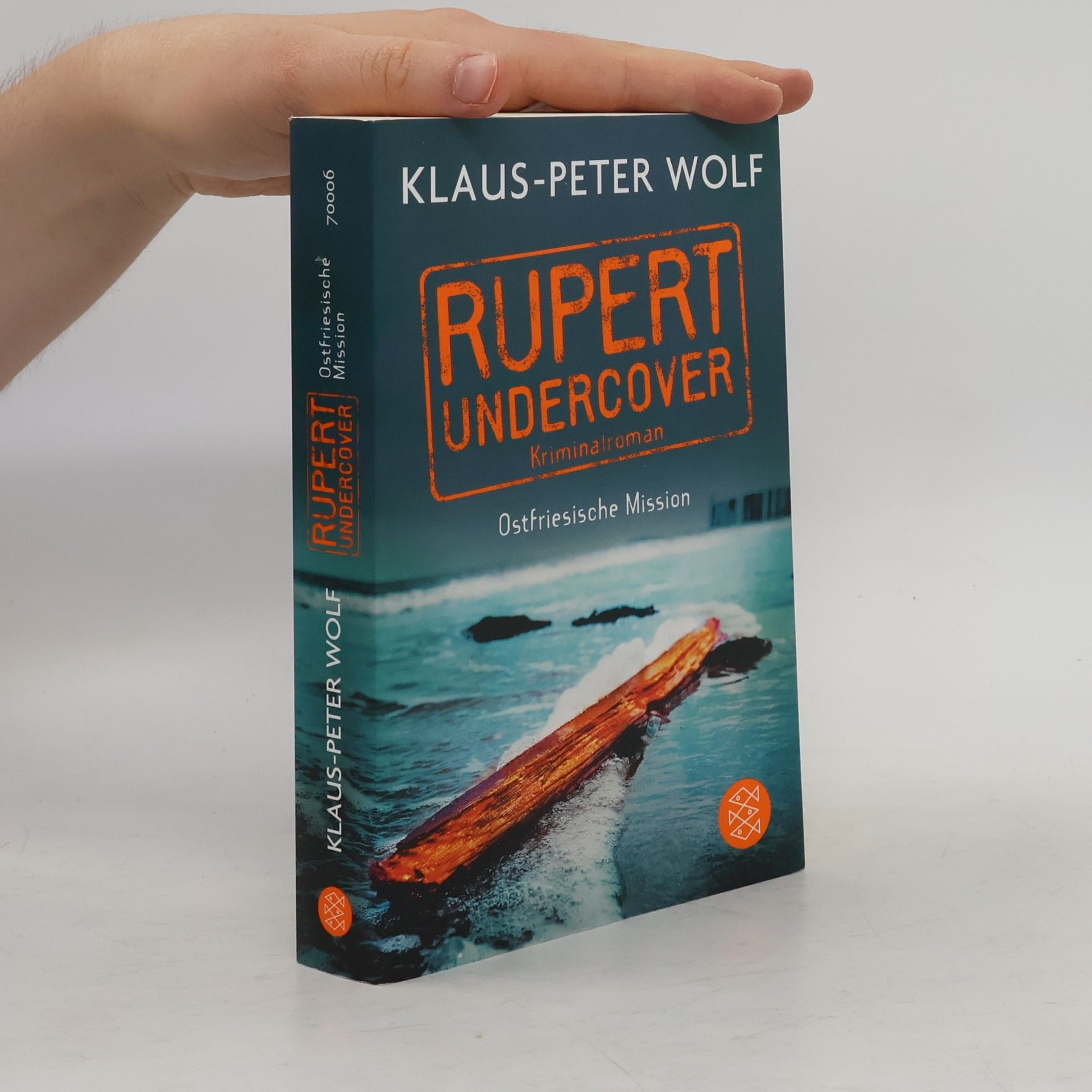 Klaus-Peter Wolf Rupert Undercover. Ostfriesische Mission