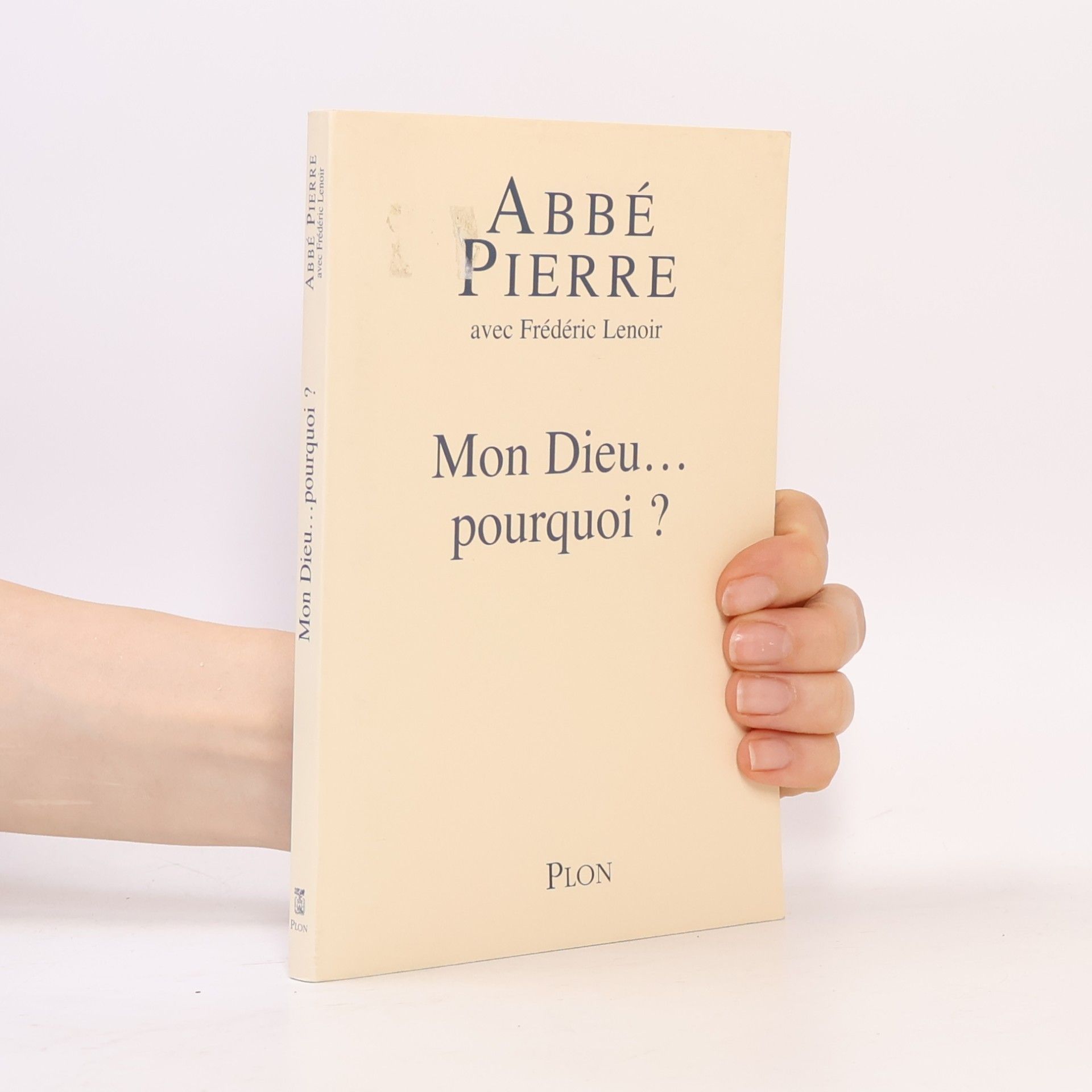 Abbé Pierre Mon Dieu, pourquoi ?