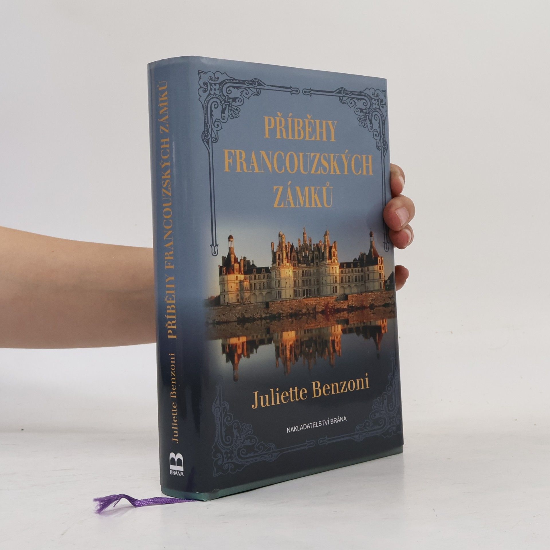 Juliette Benzoni Příběhy francouzských zámků