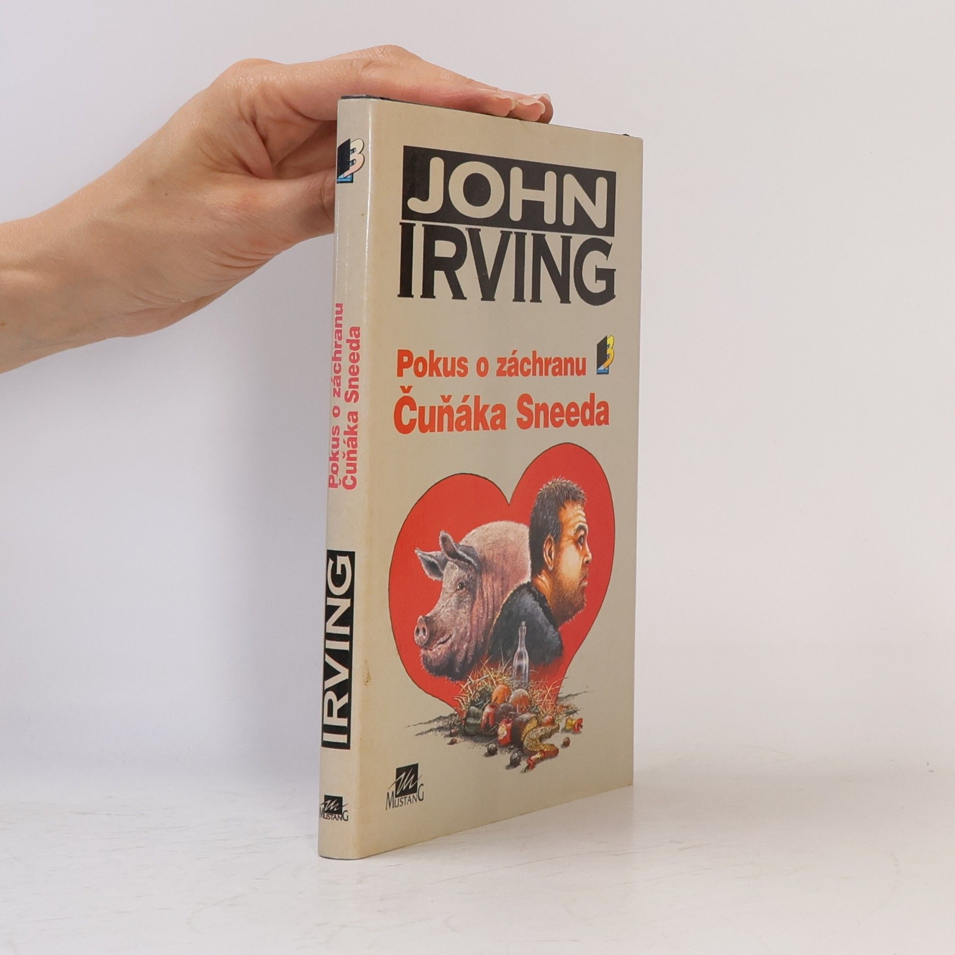 John Irving Pokus o záchranu Čuňáka Sneeda