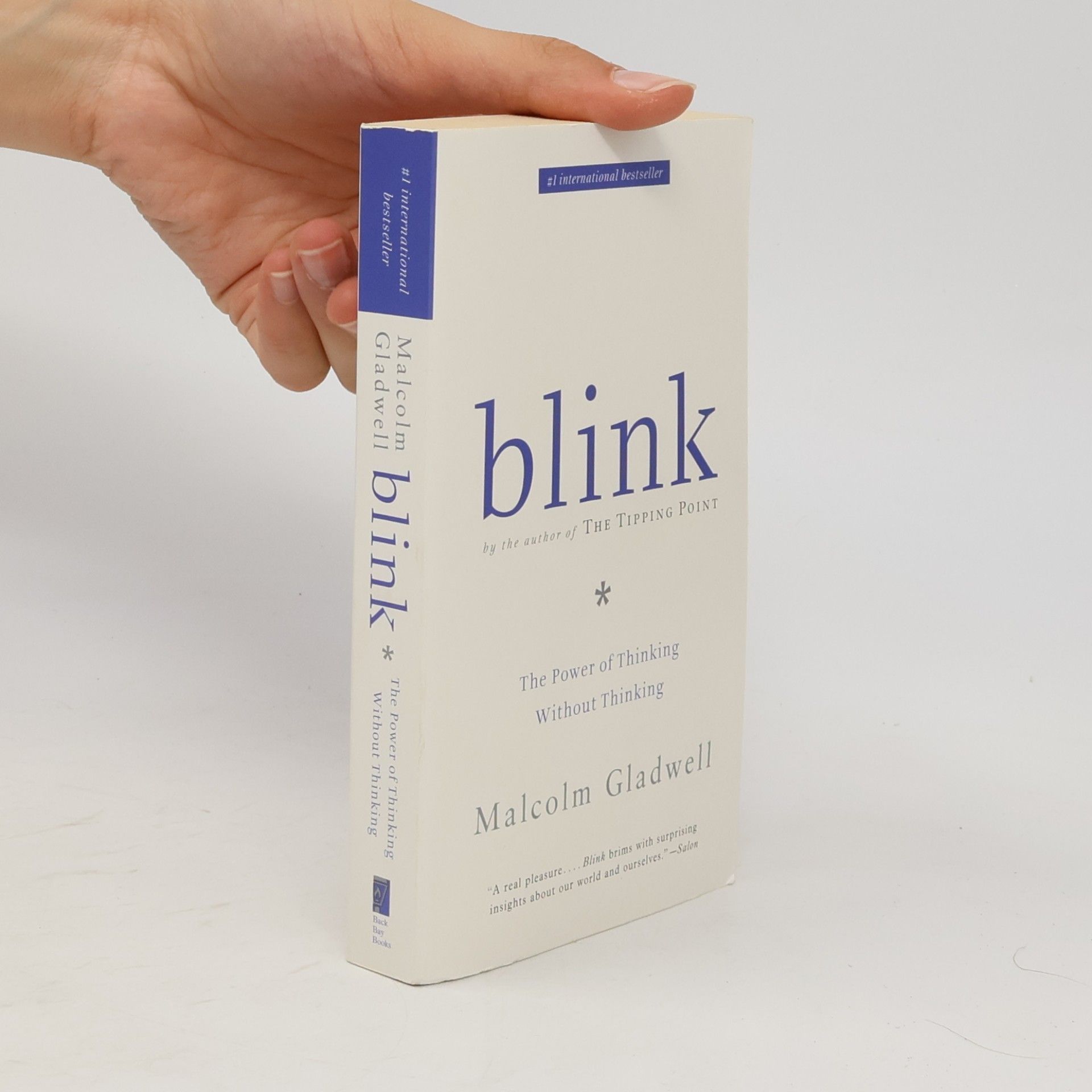 Malcom Gladwell Blink. The Power of Thinking Without Thinking