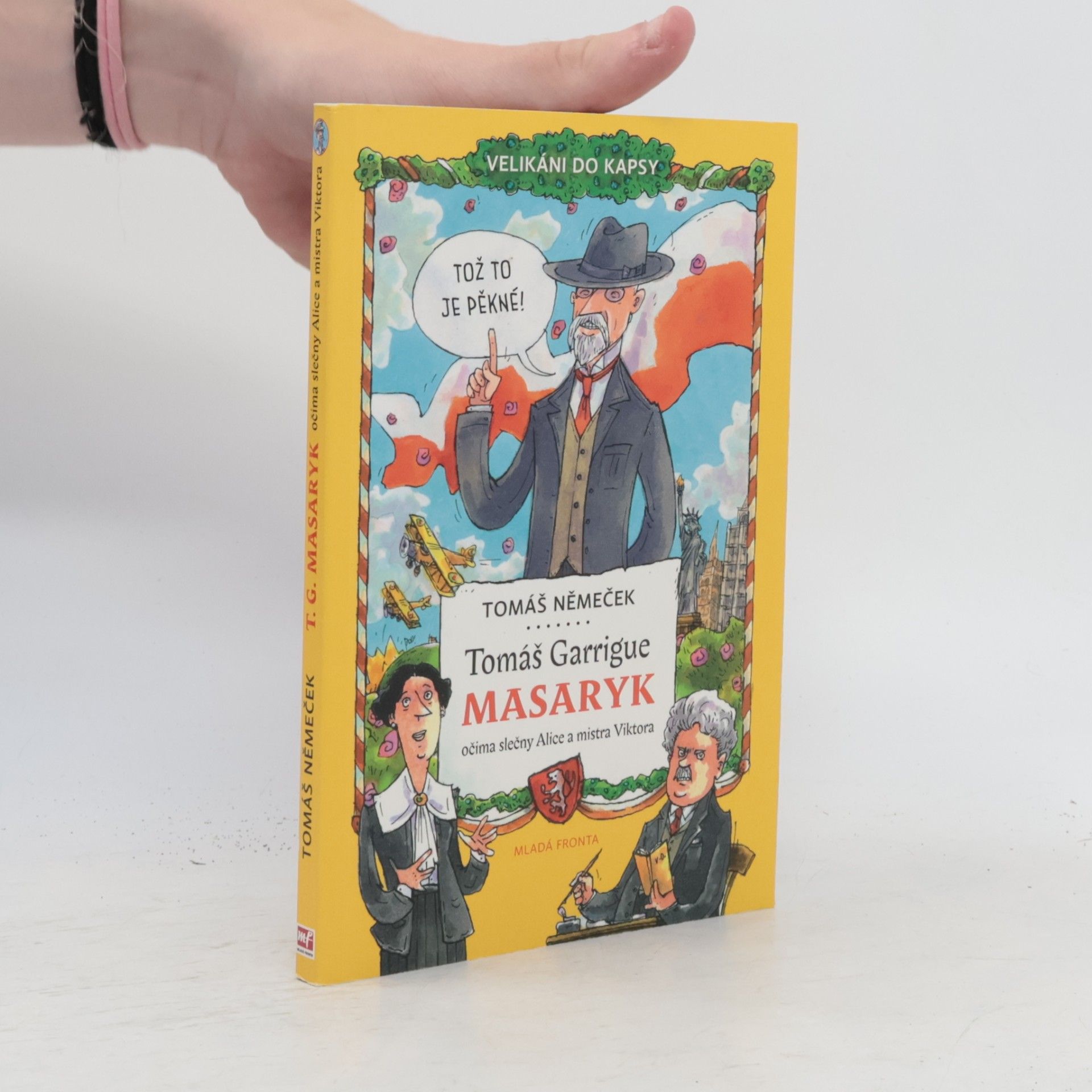 Tomáš Garrigue Masaryk očima slečny Alice a mistra Viktora
