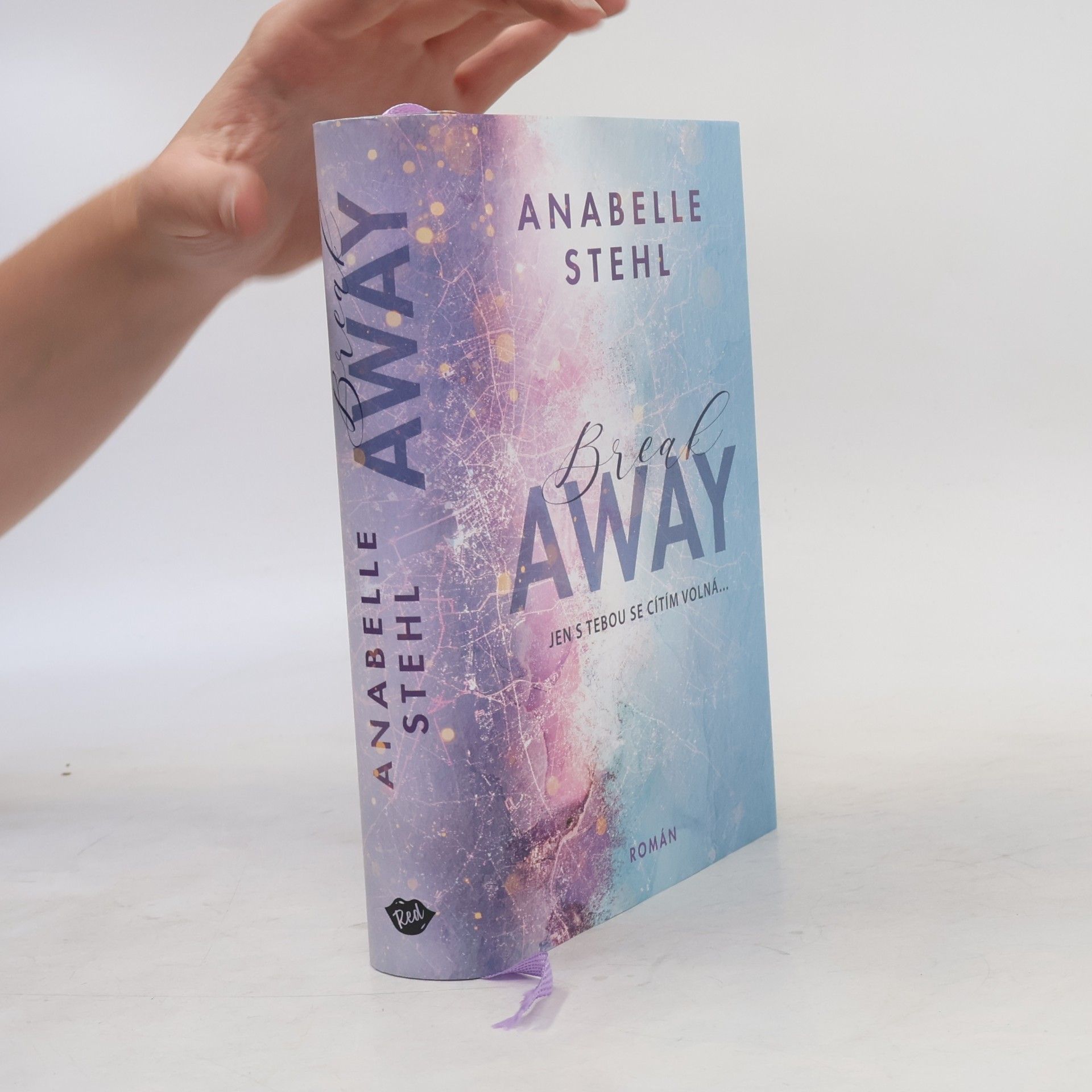 Anabelle Stehl BreakAway : jen s tebou se cítím volná...