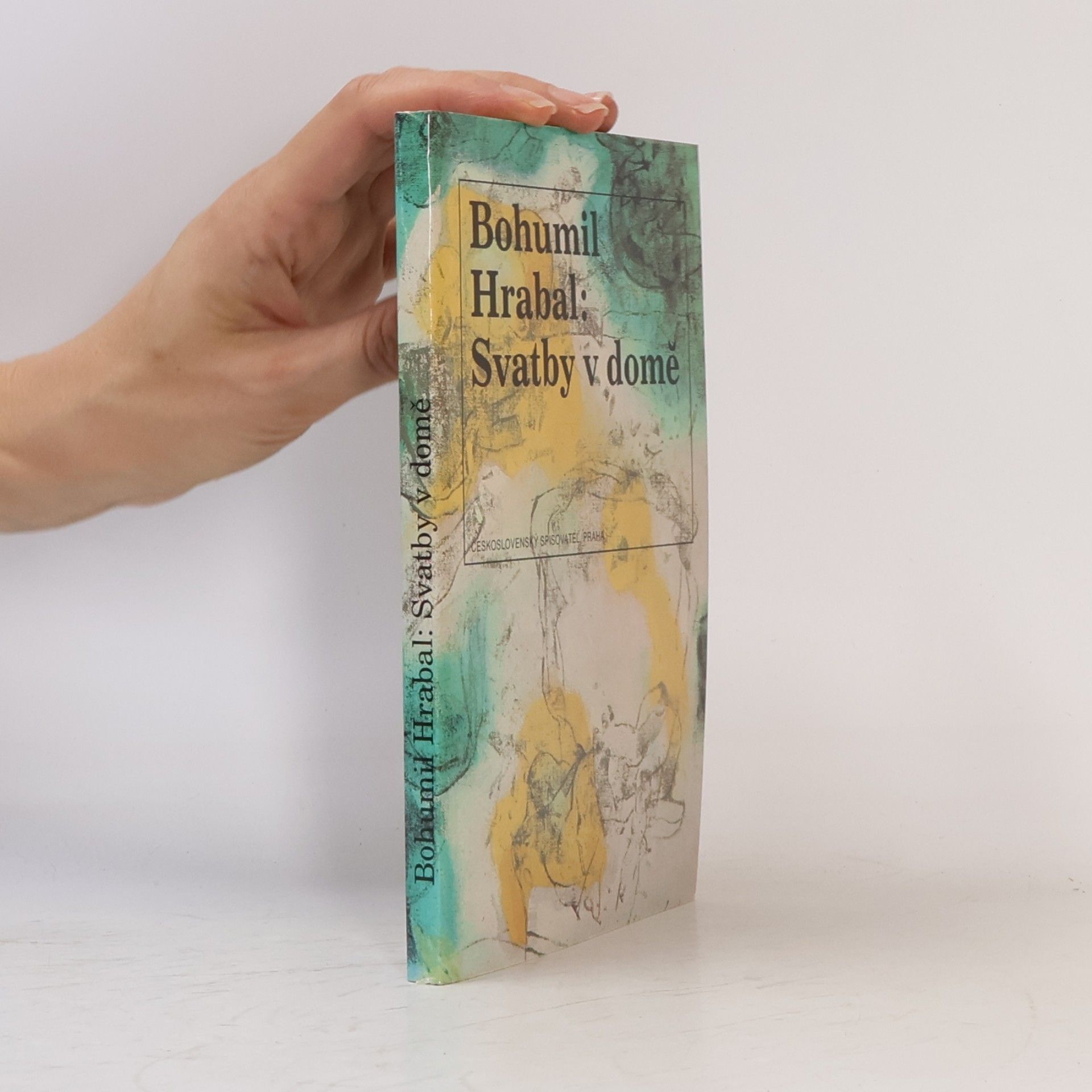 Bohumil Hrabal Svatby v domě. Dívčí románek. 1. díl trilogie