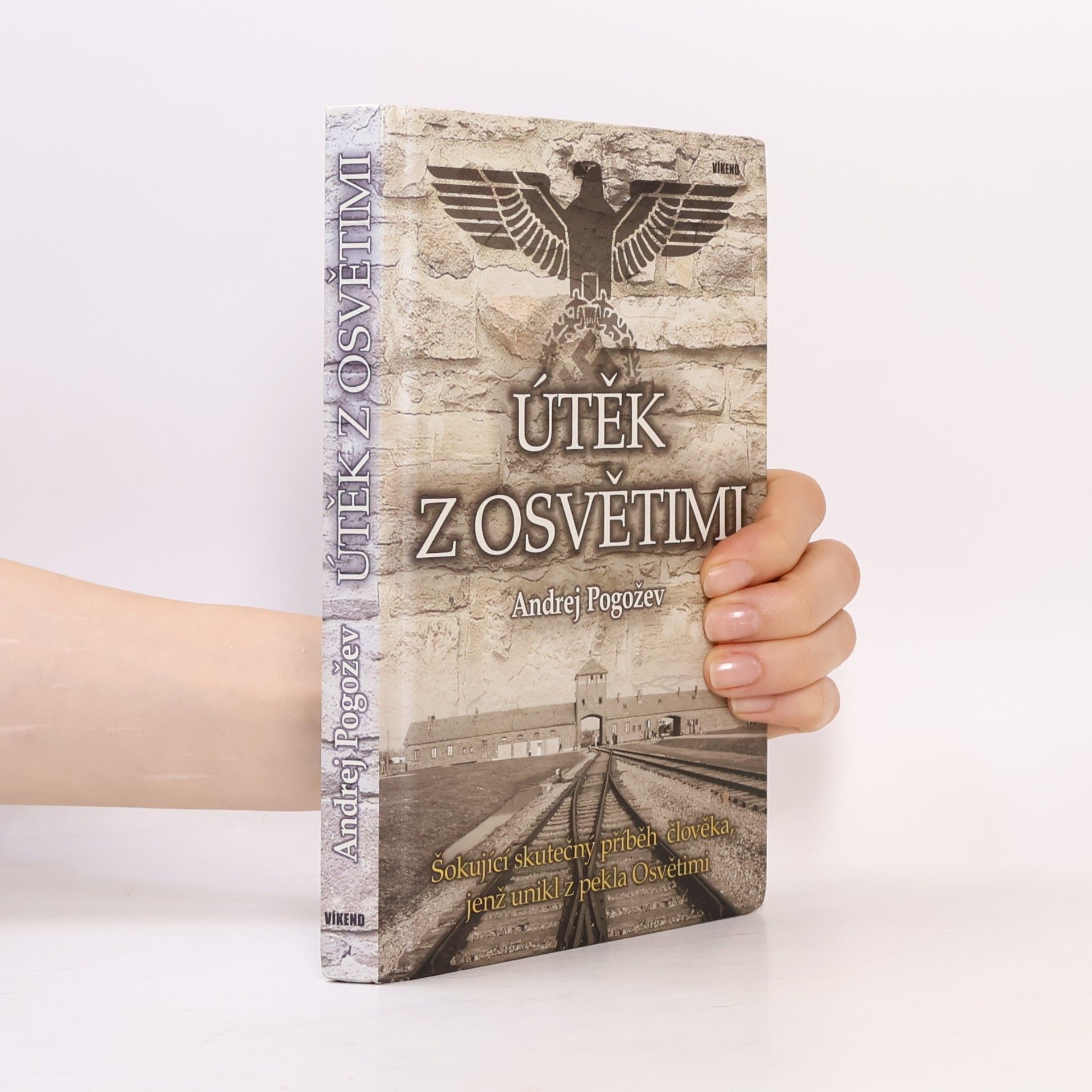 Andrej Pogožev Útěk z Osvětimi