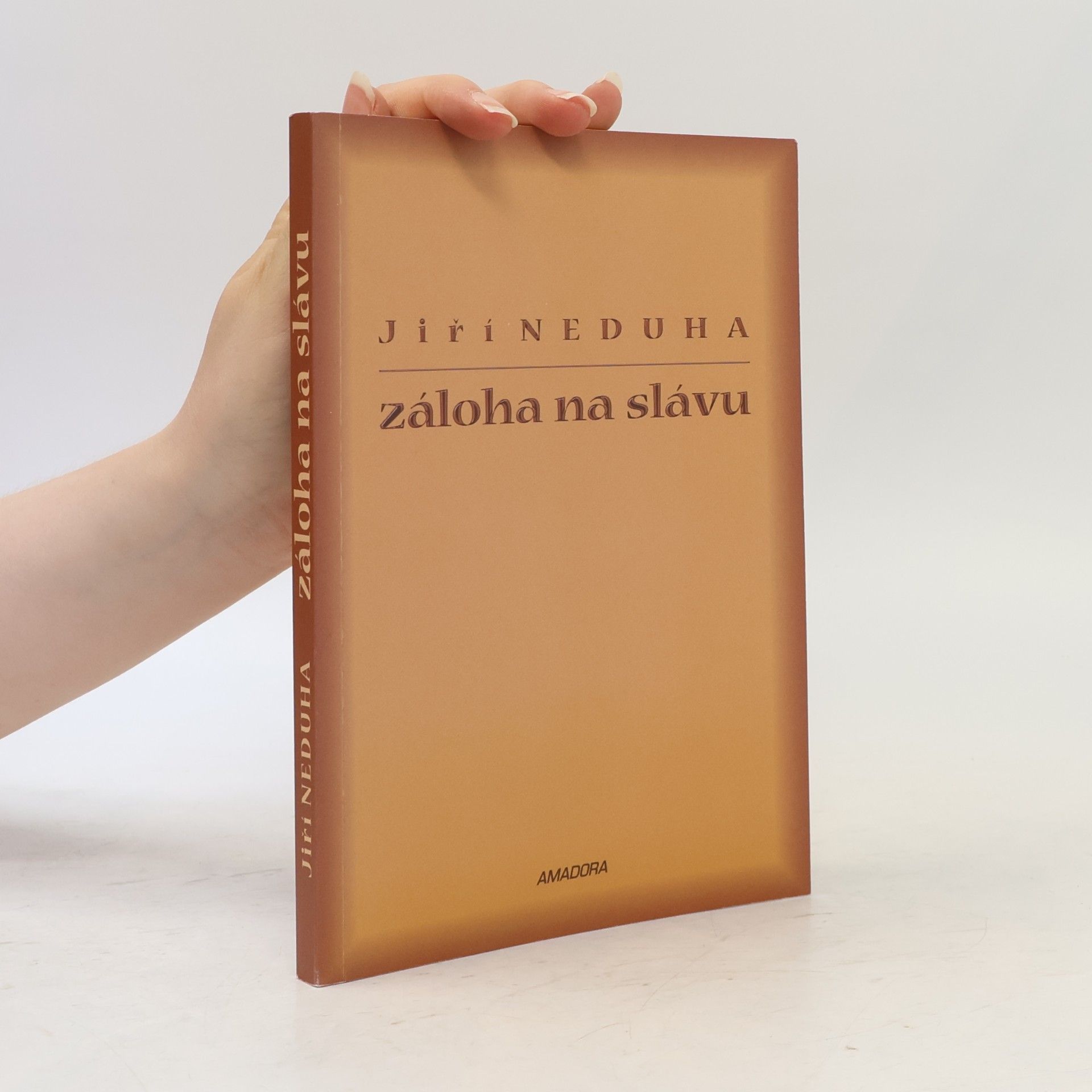 Jiří Neduha Záloha na slávu