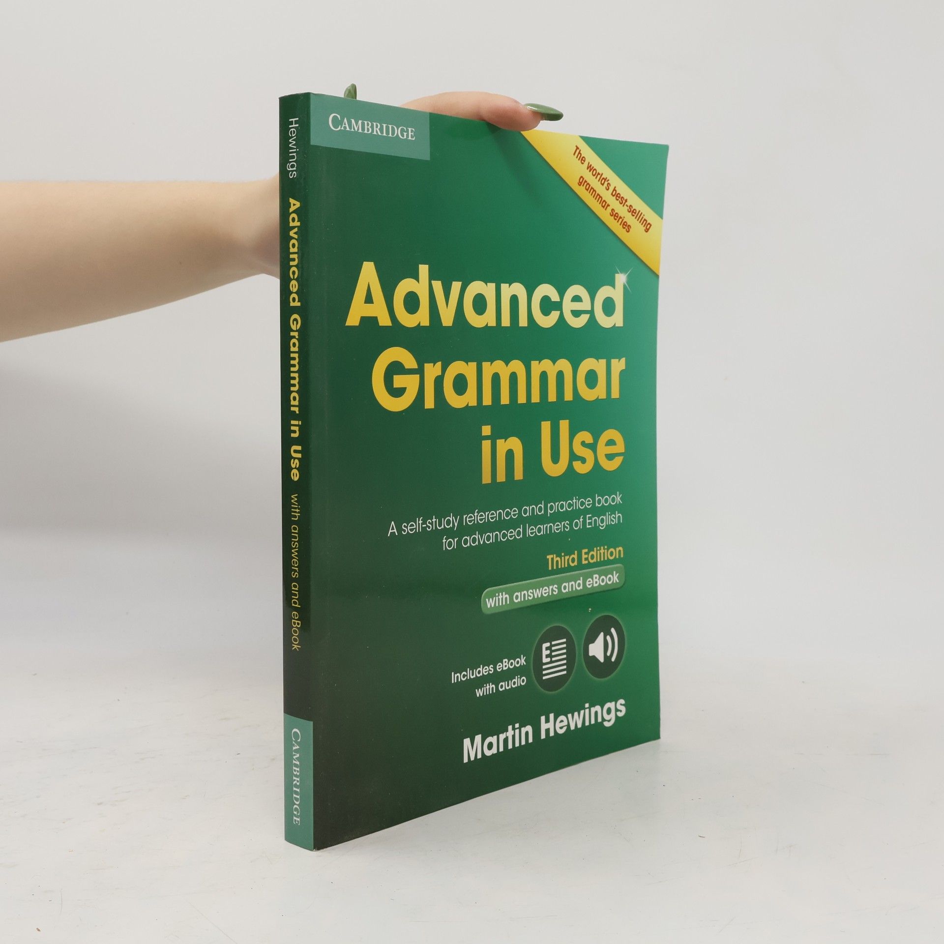 Martin Hewings Advanced grammar in use. A self-study reference and practice book for advanced learners of English.