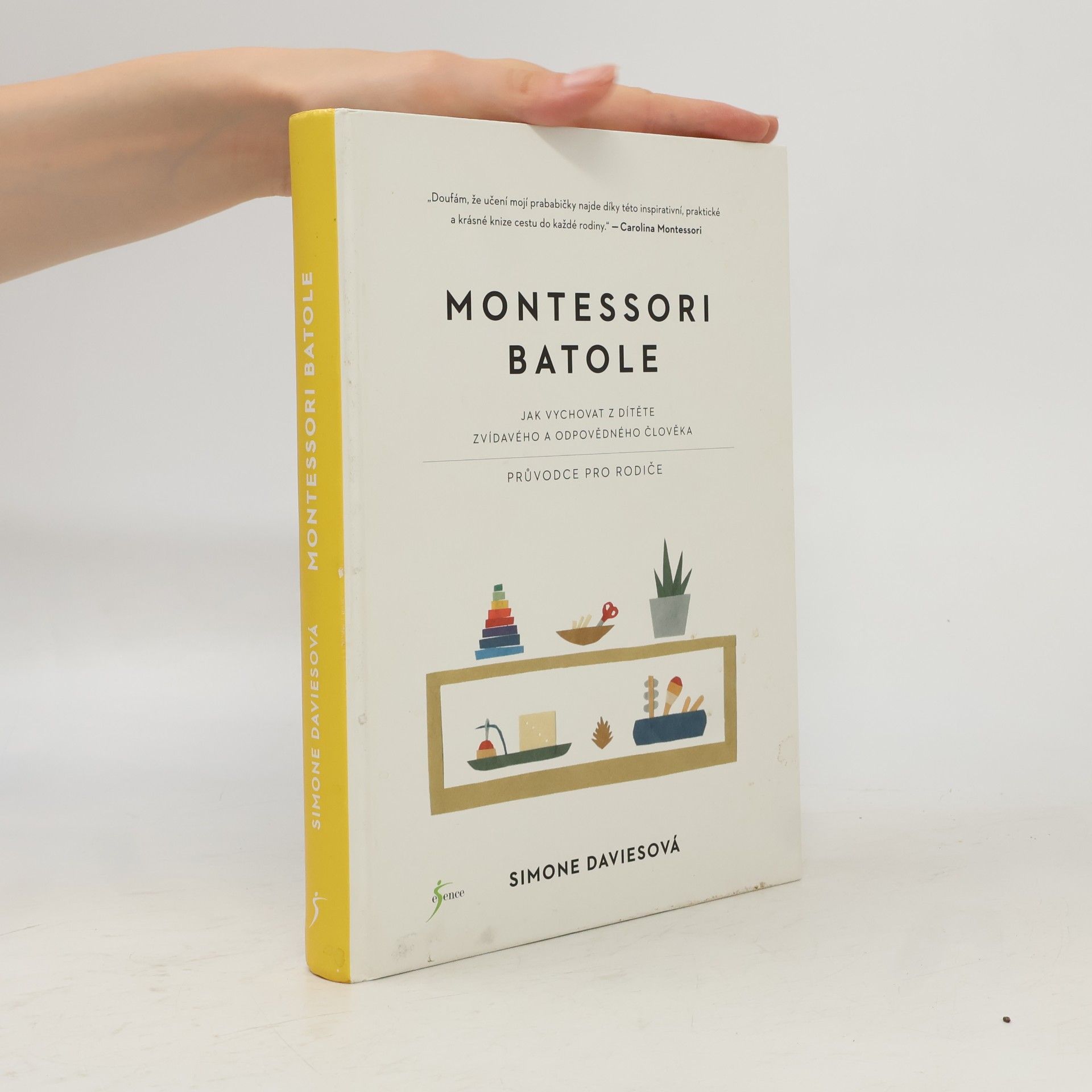 Simone Davies Montessori batole. Jak vychovat z dítěte zvídavého a odpovědného člověka