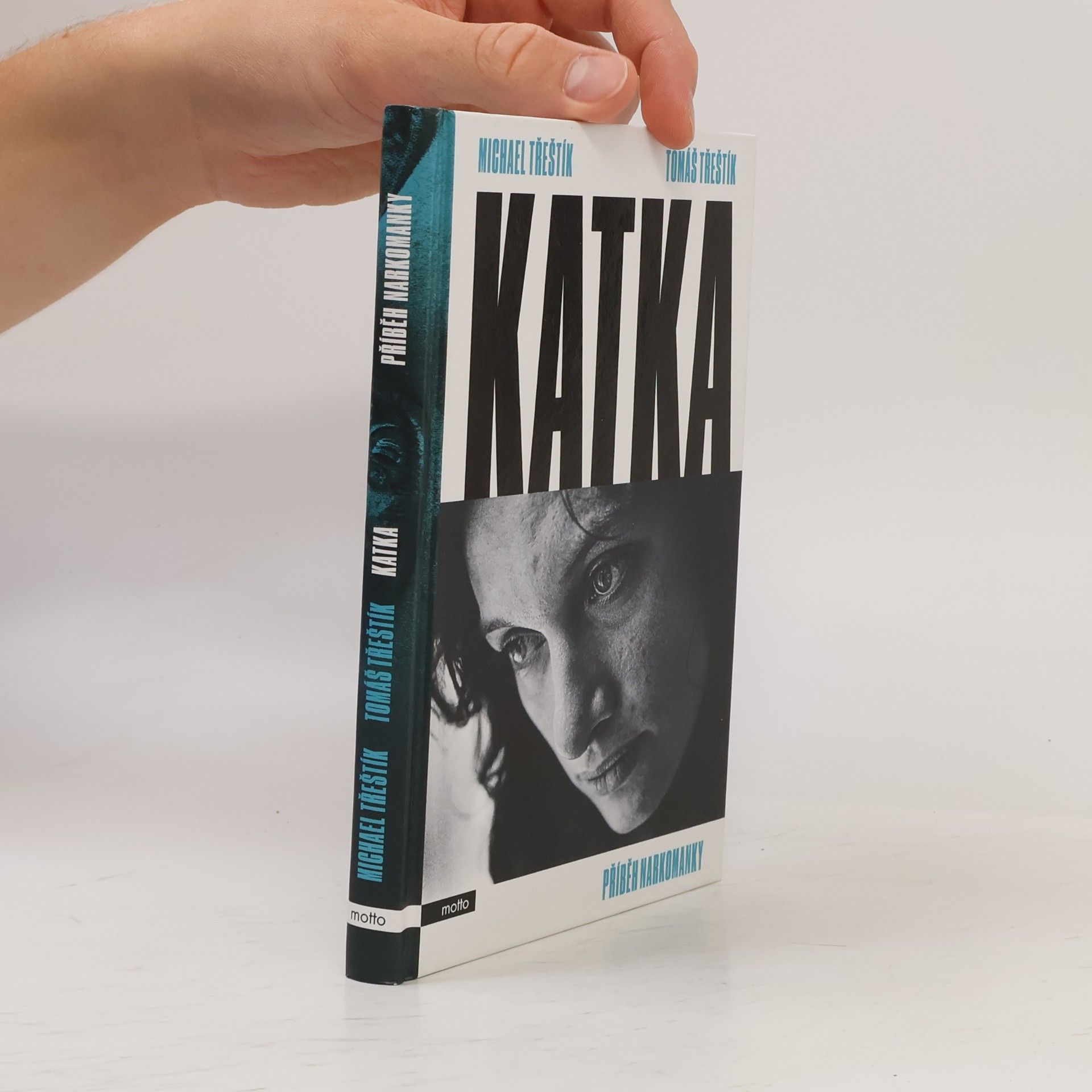 Tomáš Třeštík Katka. Příběh narkomanky