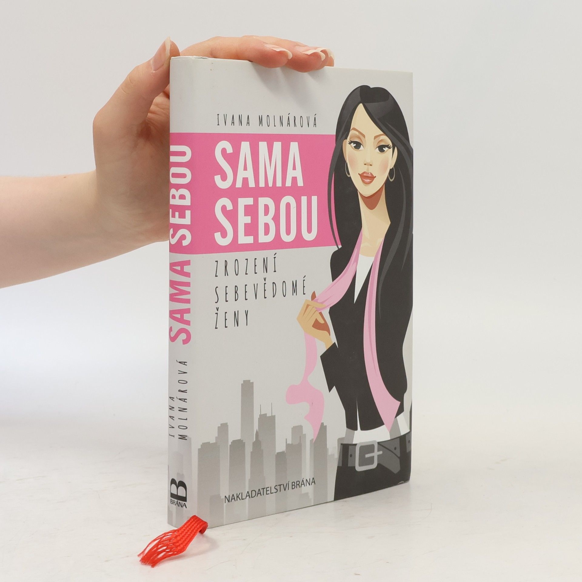 Ivana Molnárová Sama sebou. Zrození sebevědomé ženy