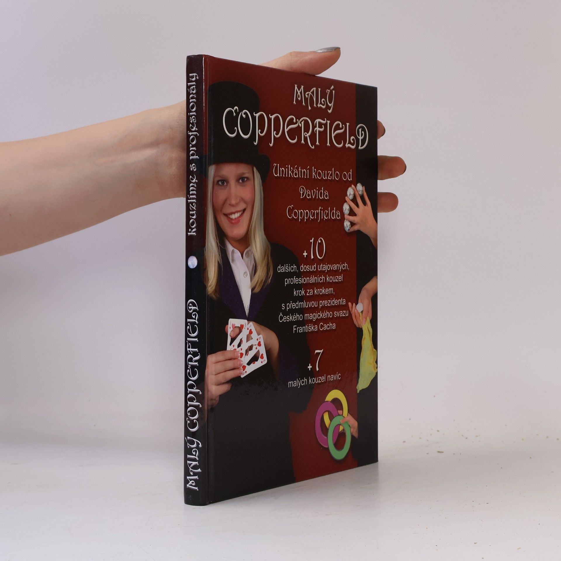 Franta Cach Malý Copperfield : návod na kouzlo od iluzionisty všech dob - Davida Copperfielda a deset dalších, unikátních, dosud utajovaných profesionálních kouzel