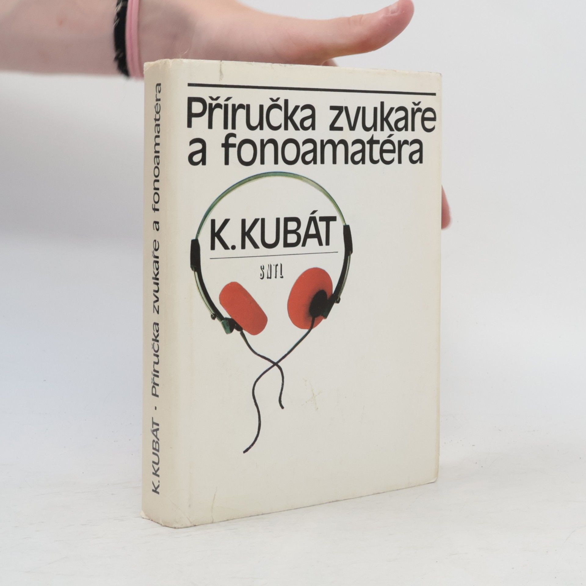 Karel Kubát Příručka zvukaře a fonoamatéra