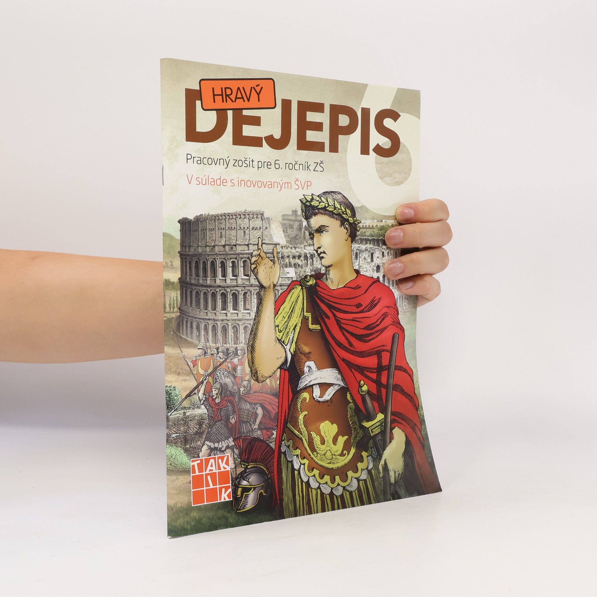 Collectif d'auteurs Hravý dejepis. Pracovný zošit pre 6. řočník ZŠ