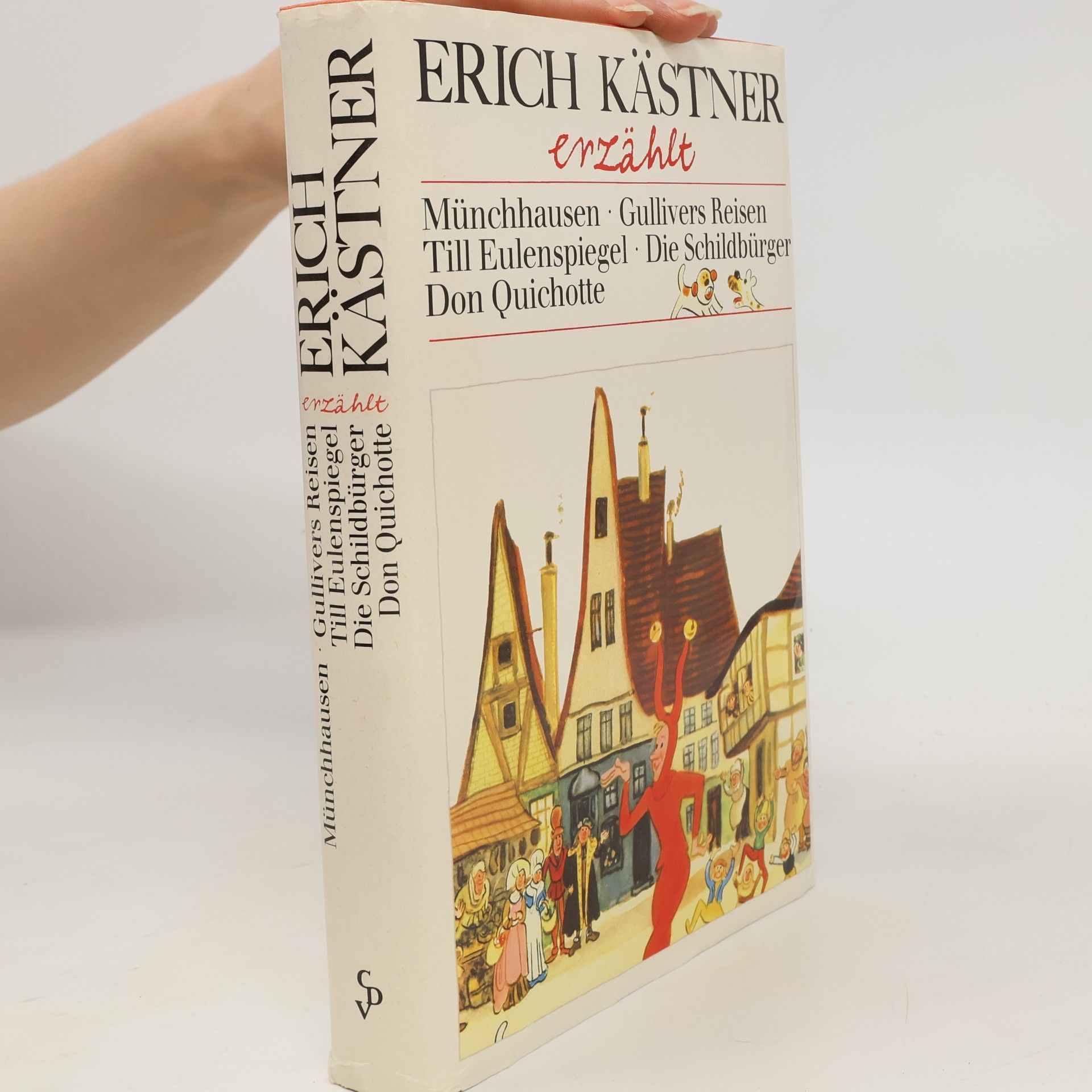 Erich Kästner Erich Kästner erzählt : Till Eulenspiegel, Münchhausen, Don Quichotte, die Schildbürger, Gullivers Reisen