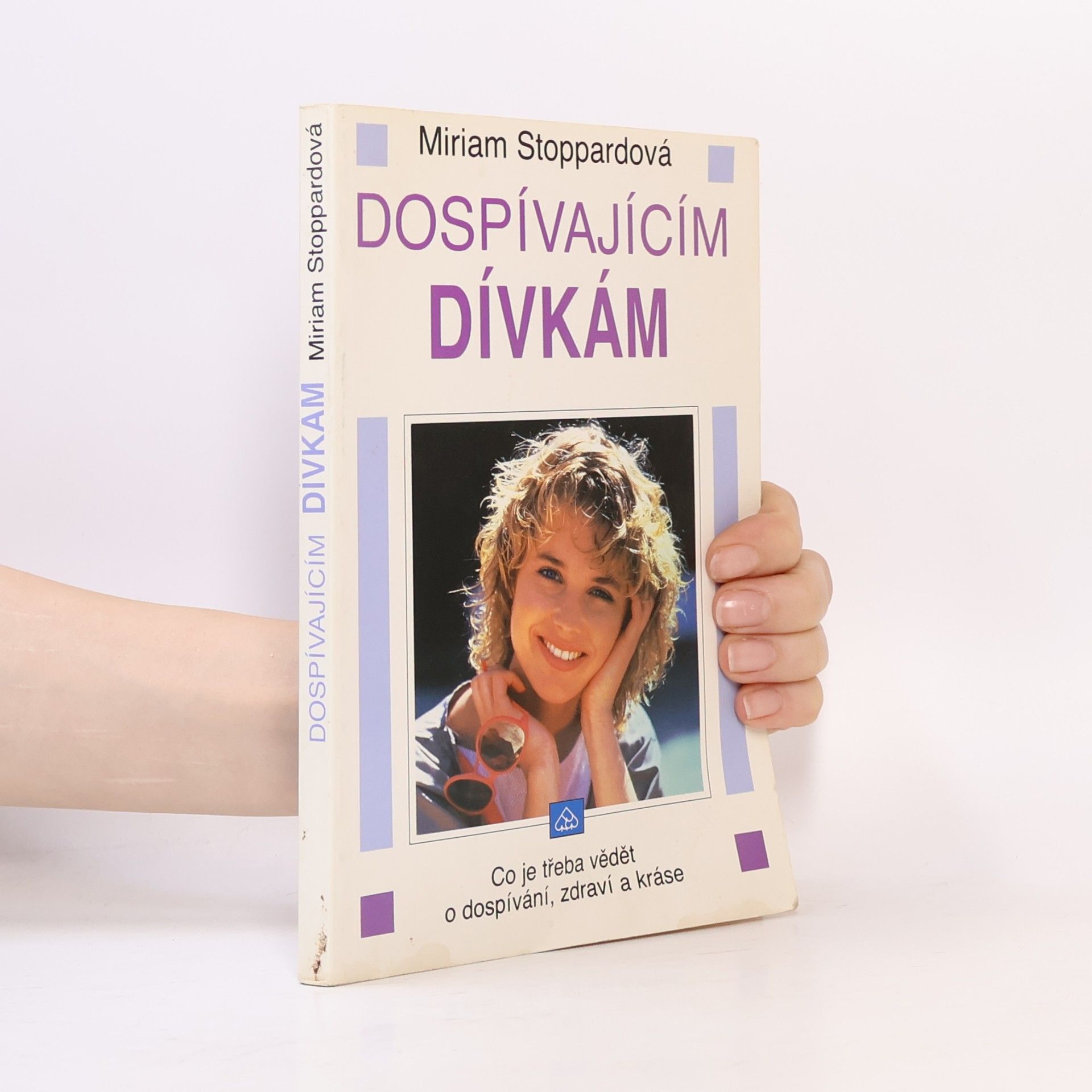 Miriam Stoppard Dospívajícím dívkám