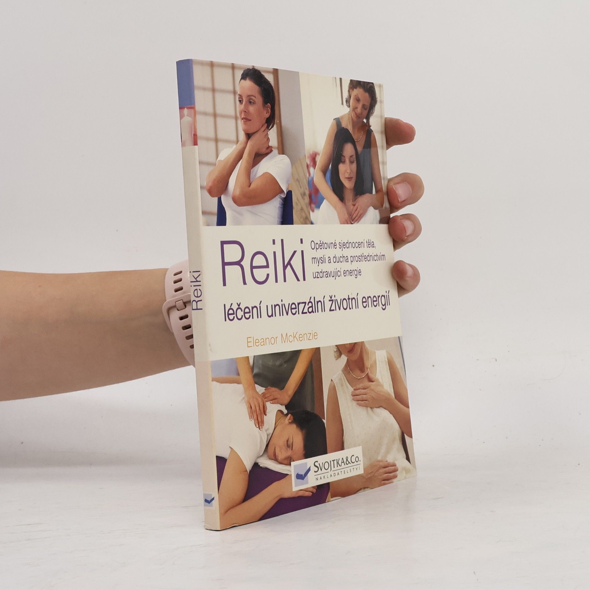 Eleanor Mac Kenzie Reiki. Léčení univerzální životní energií