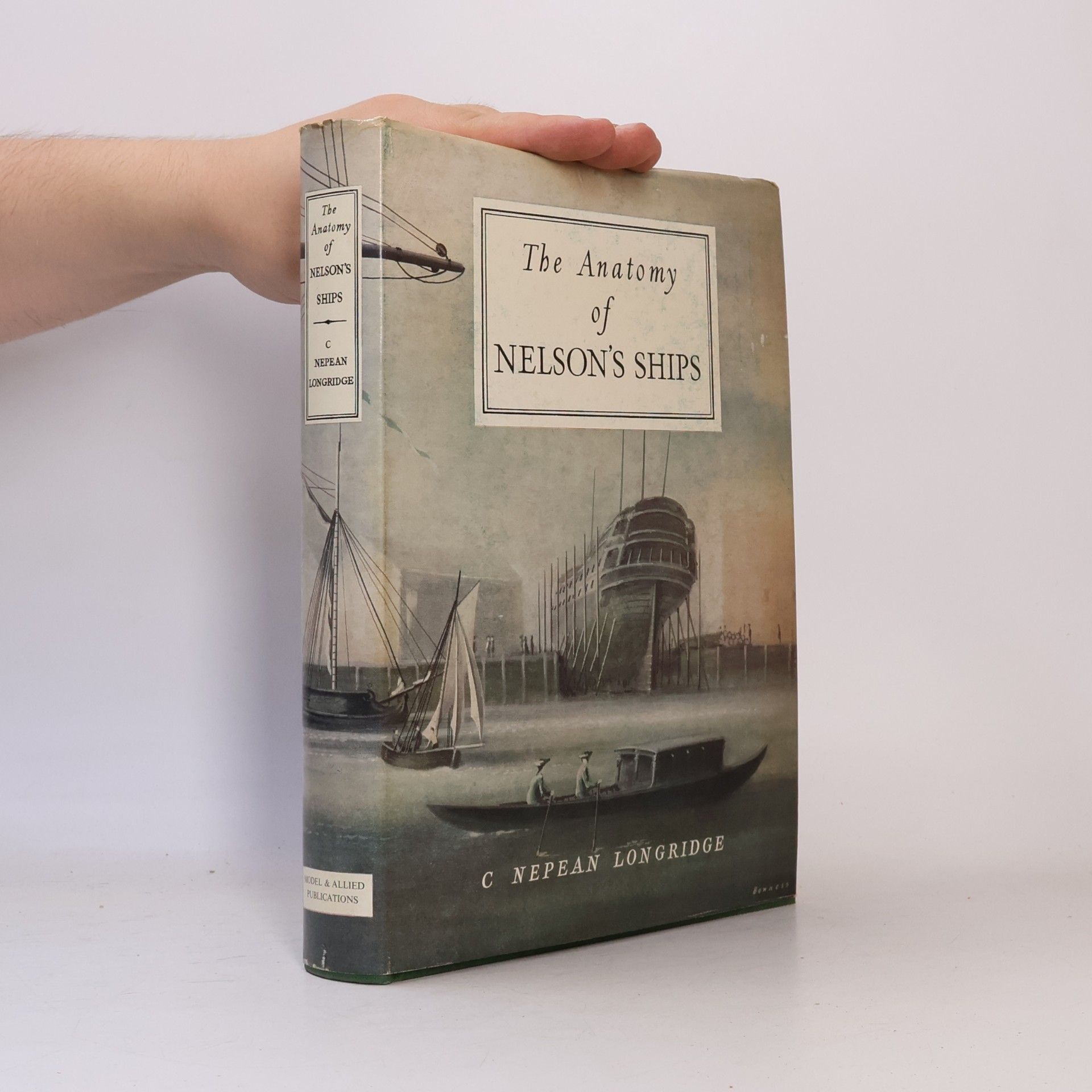 Charles Nepean Longridge The Anatomy of Nelson's Ships