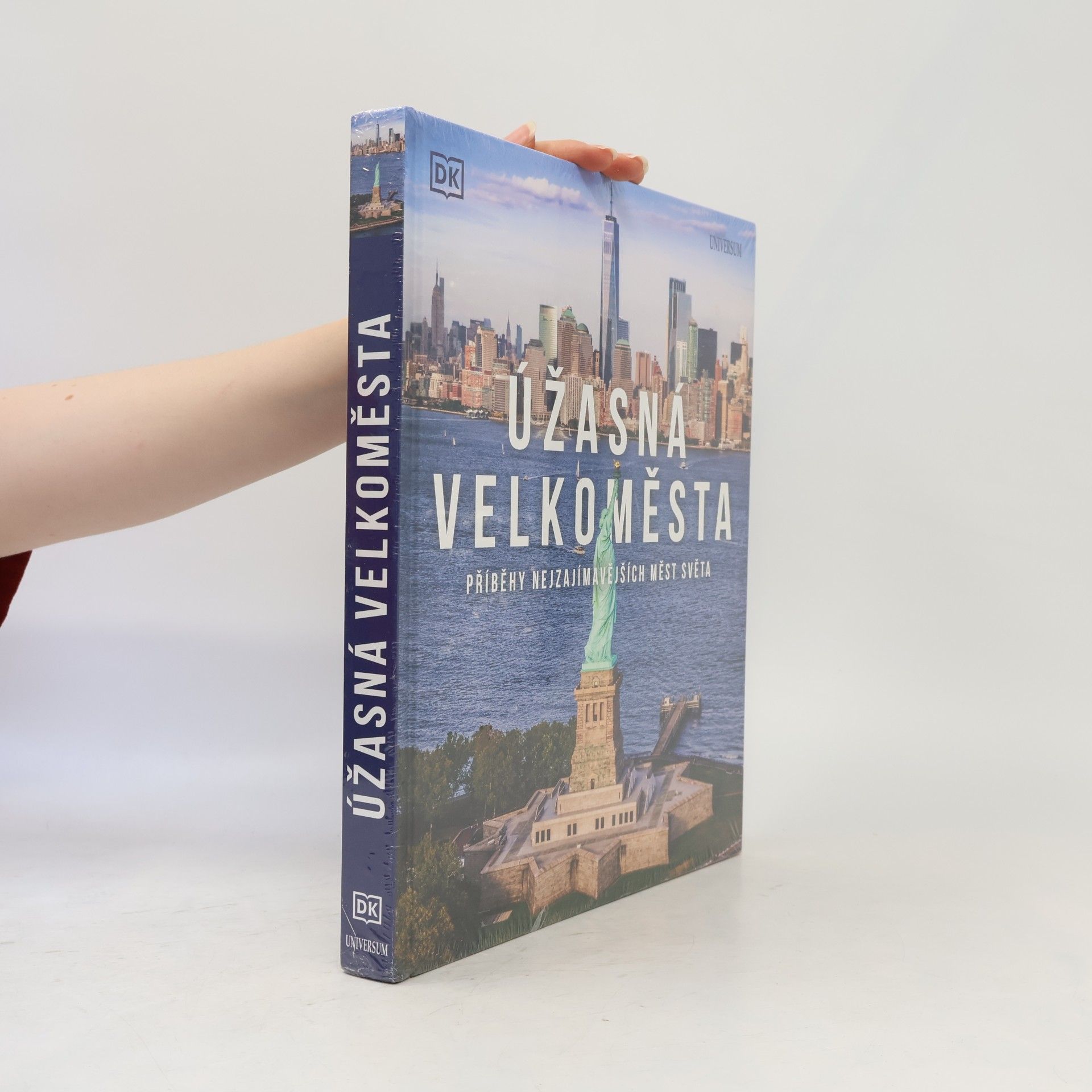 Úžasná velkoměsta : příběhy nejzajímavějších měst světa
