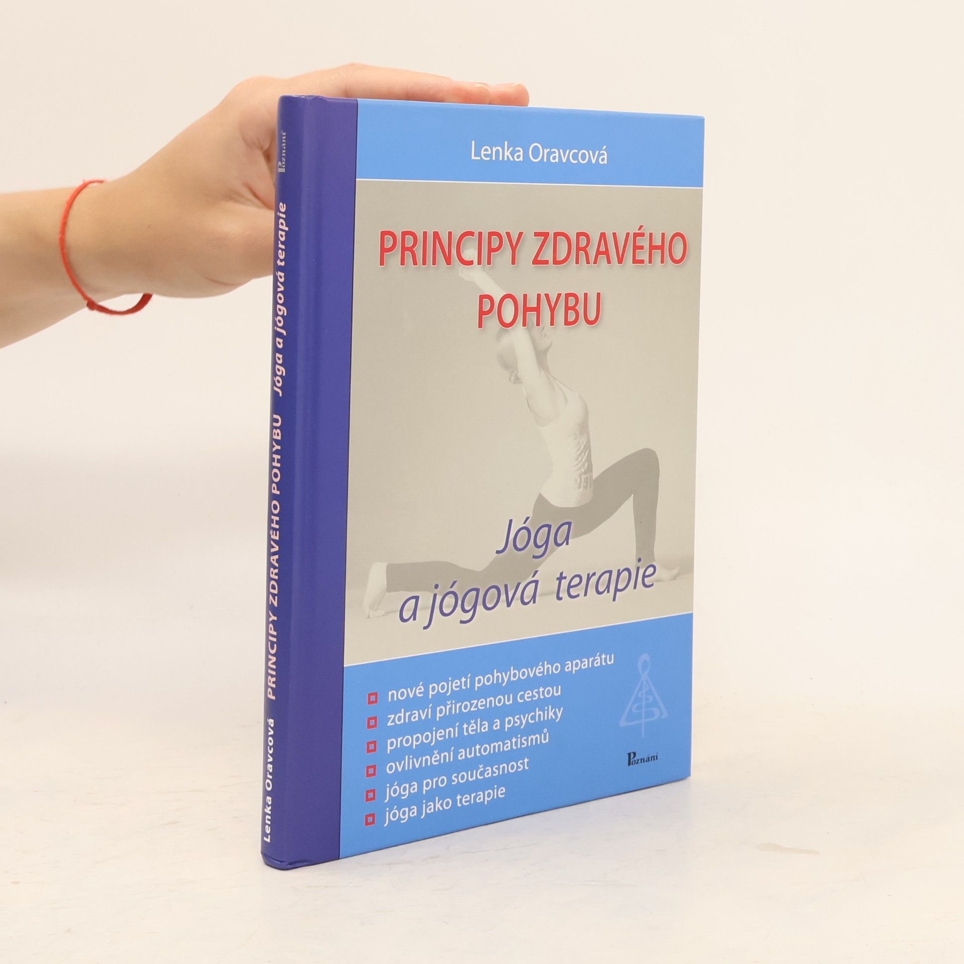 Lenka Oravcová Principy zdravého pohybu: Jóga a jógová terapie