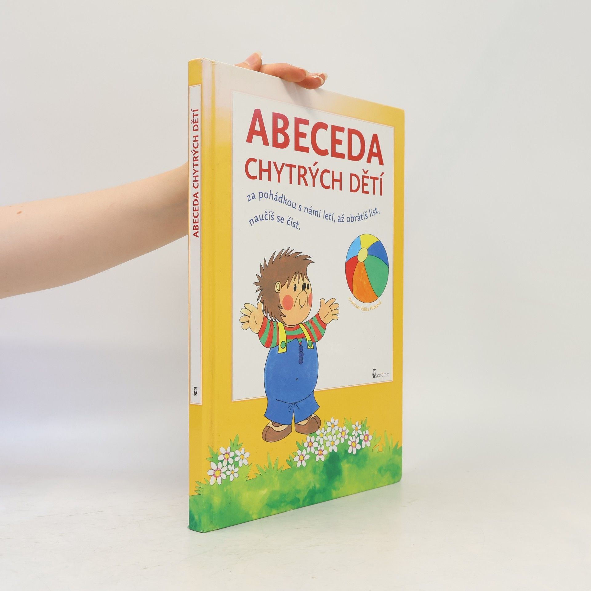 Edita Plicková Abeceda chytrých dětí : za pohádkou s námi letí, až obrátíš list, naučíš se číst