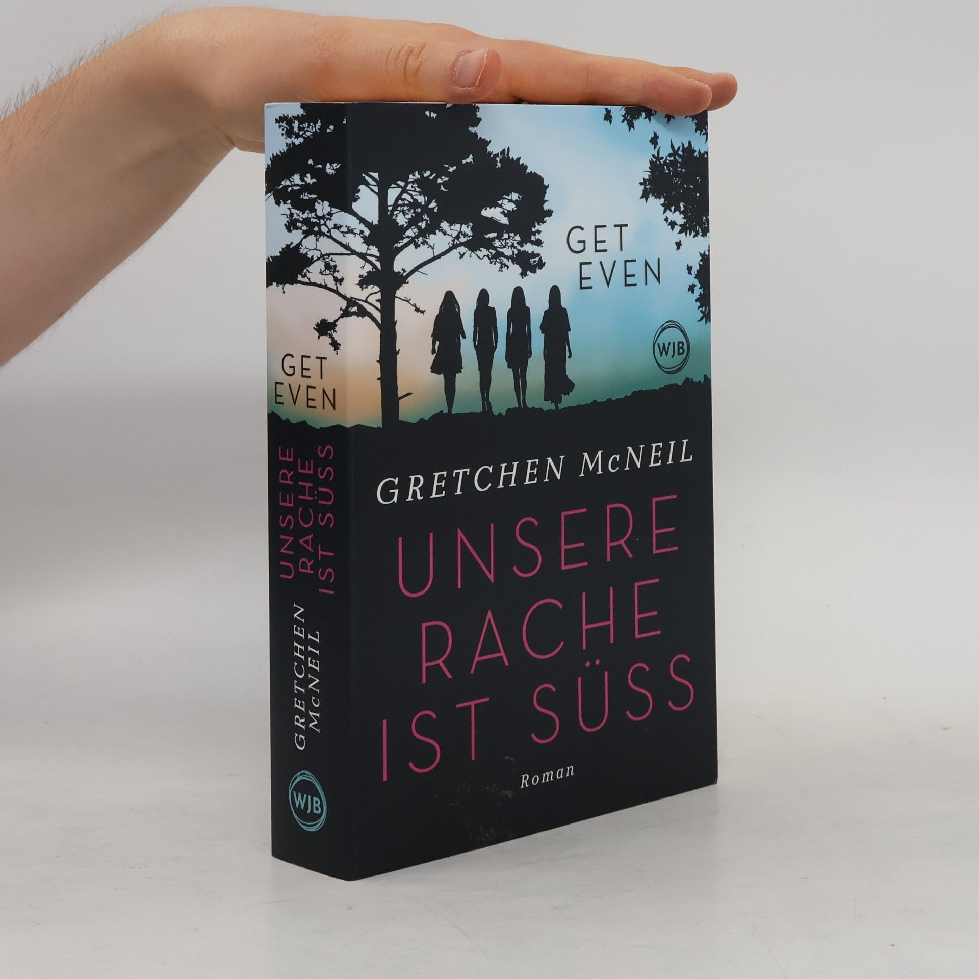 Gretchen McNeil Get Even. Unsere Rache ist süss