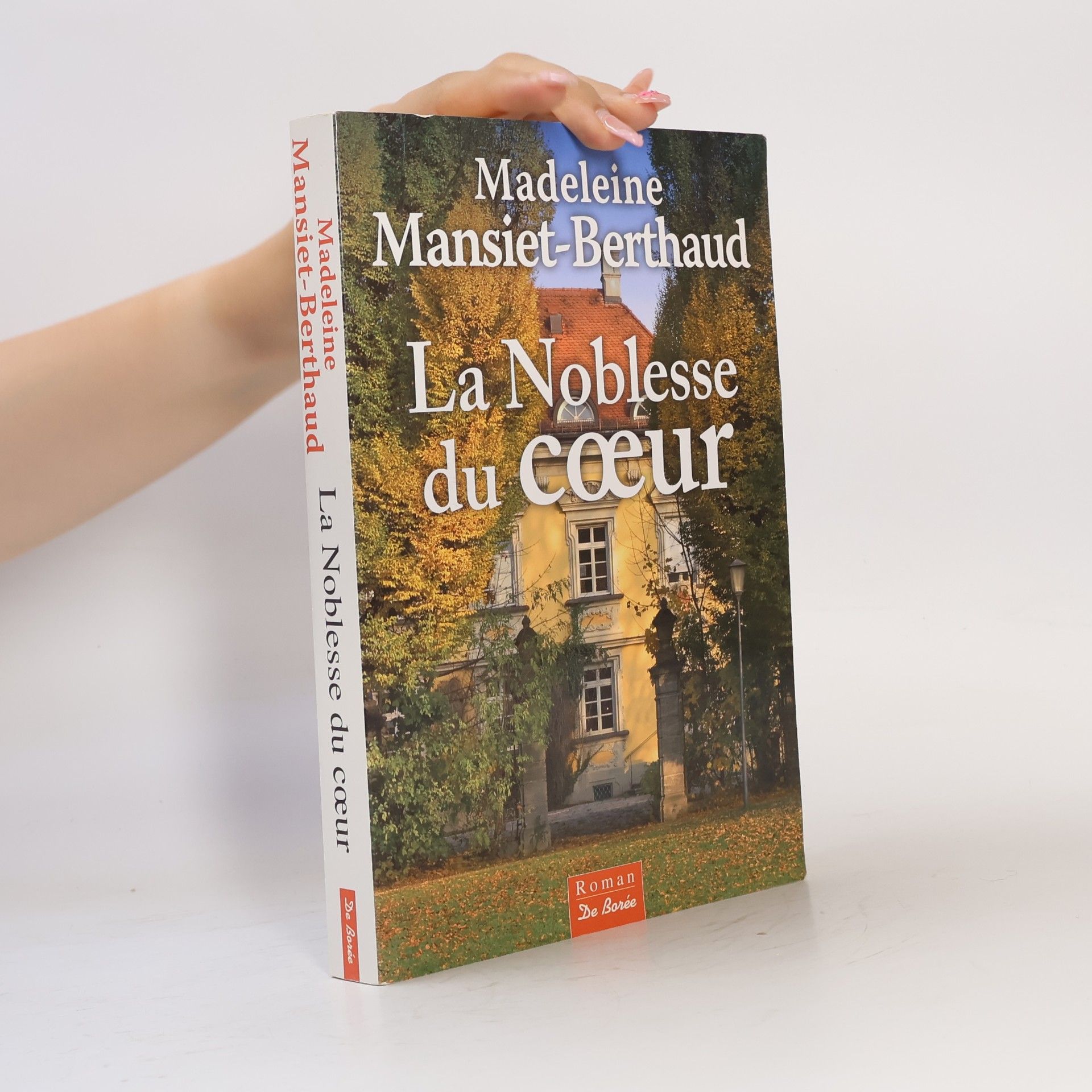 Madeleine Mansiet-Berthaud La Noblesse du cœur