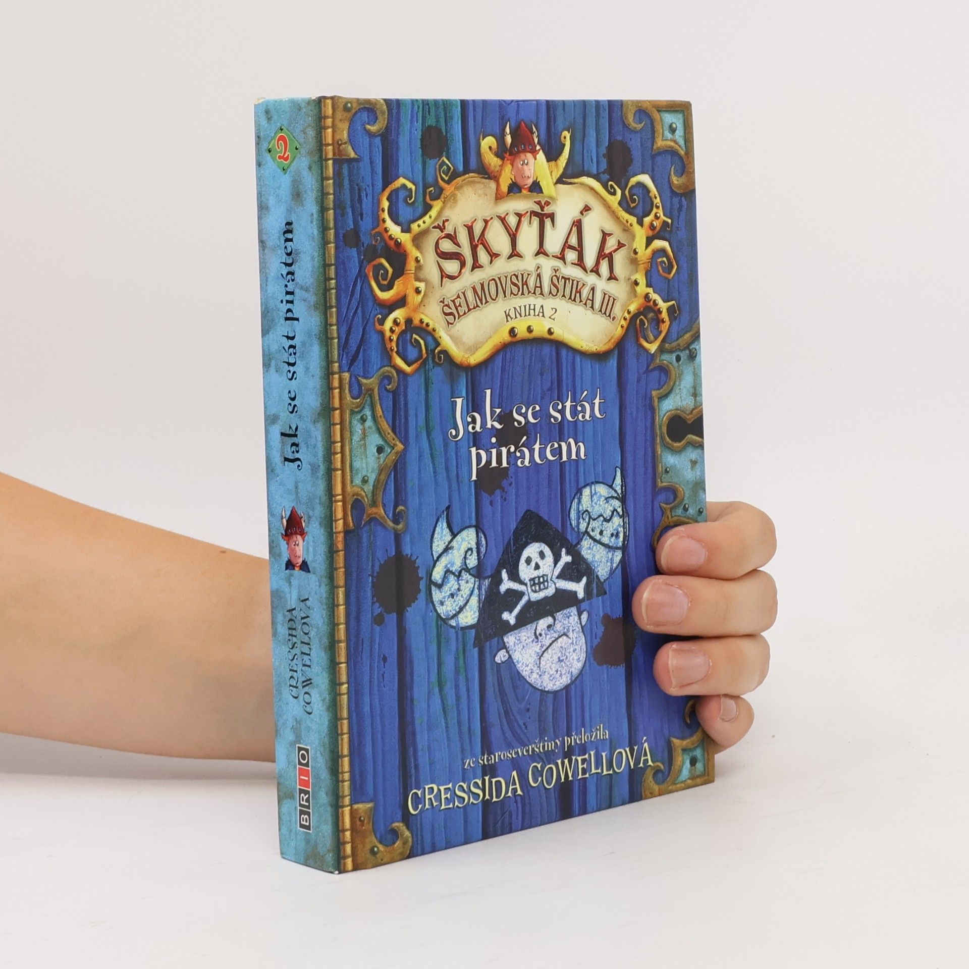 Cressida Cowell Škyťák Šelmovská Štika III. Kniha 2. Jak se stát pirátem